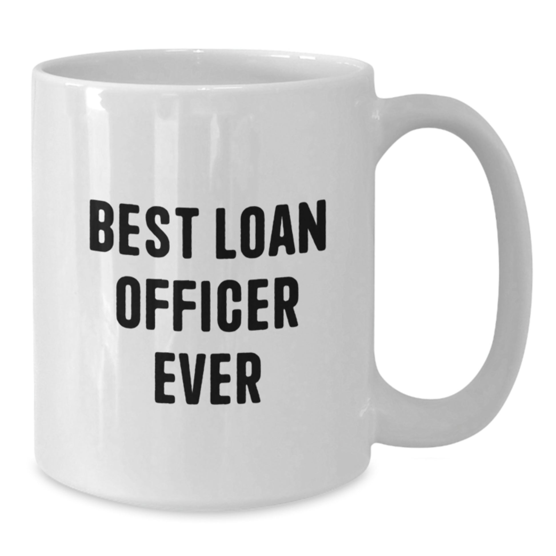 Funny Loan Officer Gifts from Friends for Men, Best Loan Officer Ever Christmas Unique Mugs, White Coffee Mug, Ideal Gift for Him - Additional