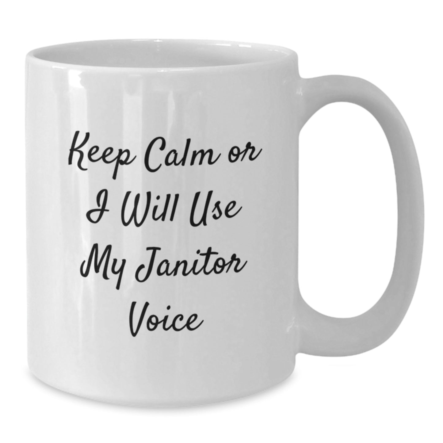 Funny Janitor Gifts for Birthday - White Coffee Mug with Quote 'Keep Calm Or I Will Use My Janitor Voice' - Additional
