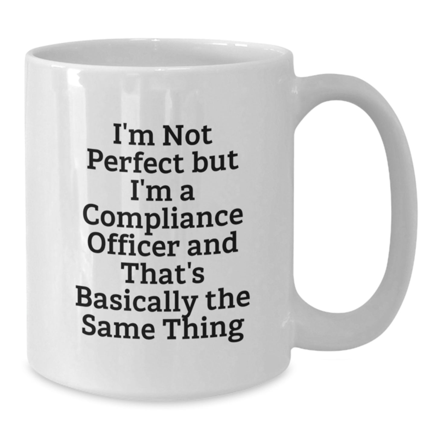 Funny Compliance Officer Gifts for Men from Friends, Unique White Coffee Mug with 'I'm Not Perfect But I'm A Compliance Officer' Quote, Christmas Office Mugs - Additional