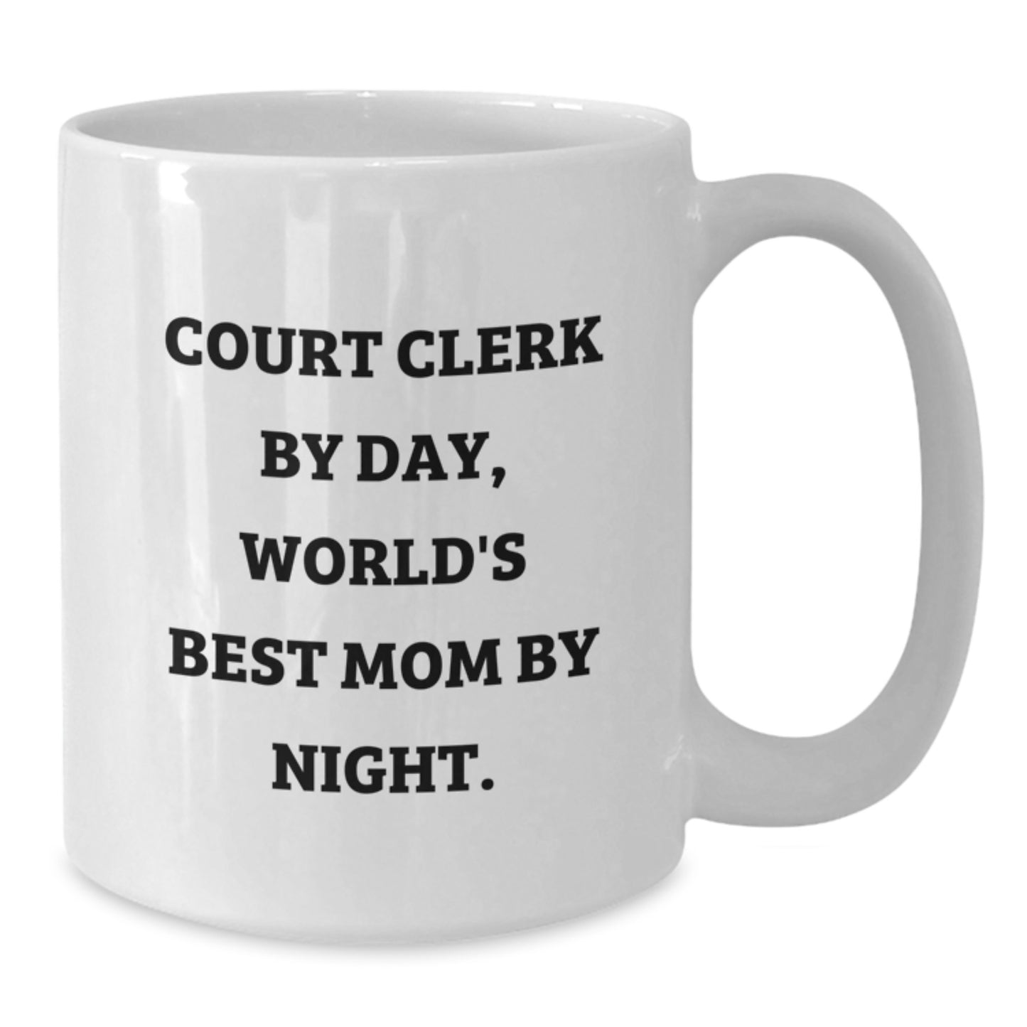 Court Clerk Gifts, Funny White Coffee Mug, Graduation Unique Gifts from Friends to Court Clerk, 'Court Clerk By Day, World's Best Mom By Night.' - Additional