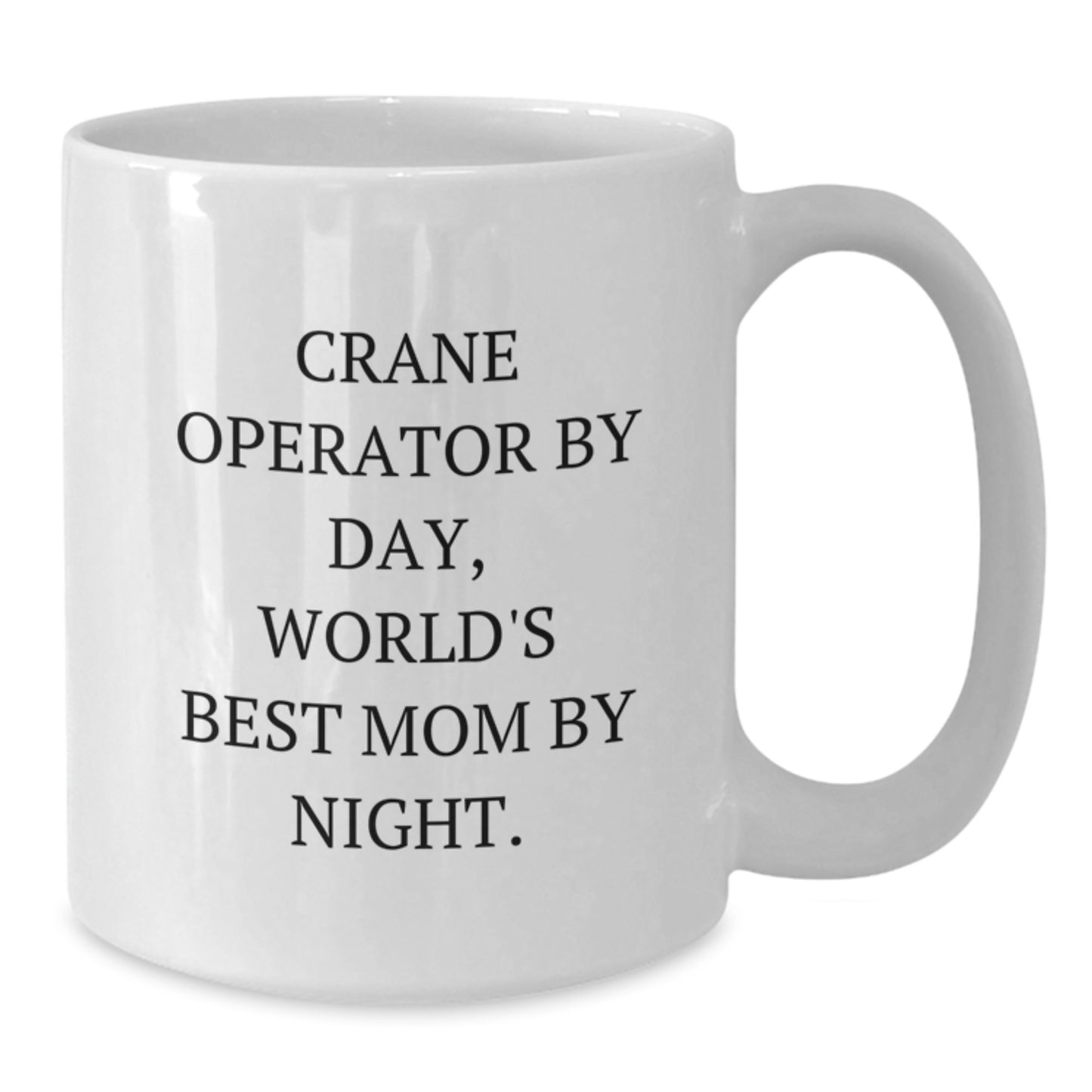 Funny Crane Operator Gifts for Birthday Unique Gifts from Mom to Crane Operator - Additional
