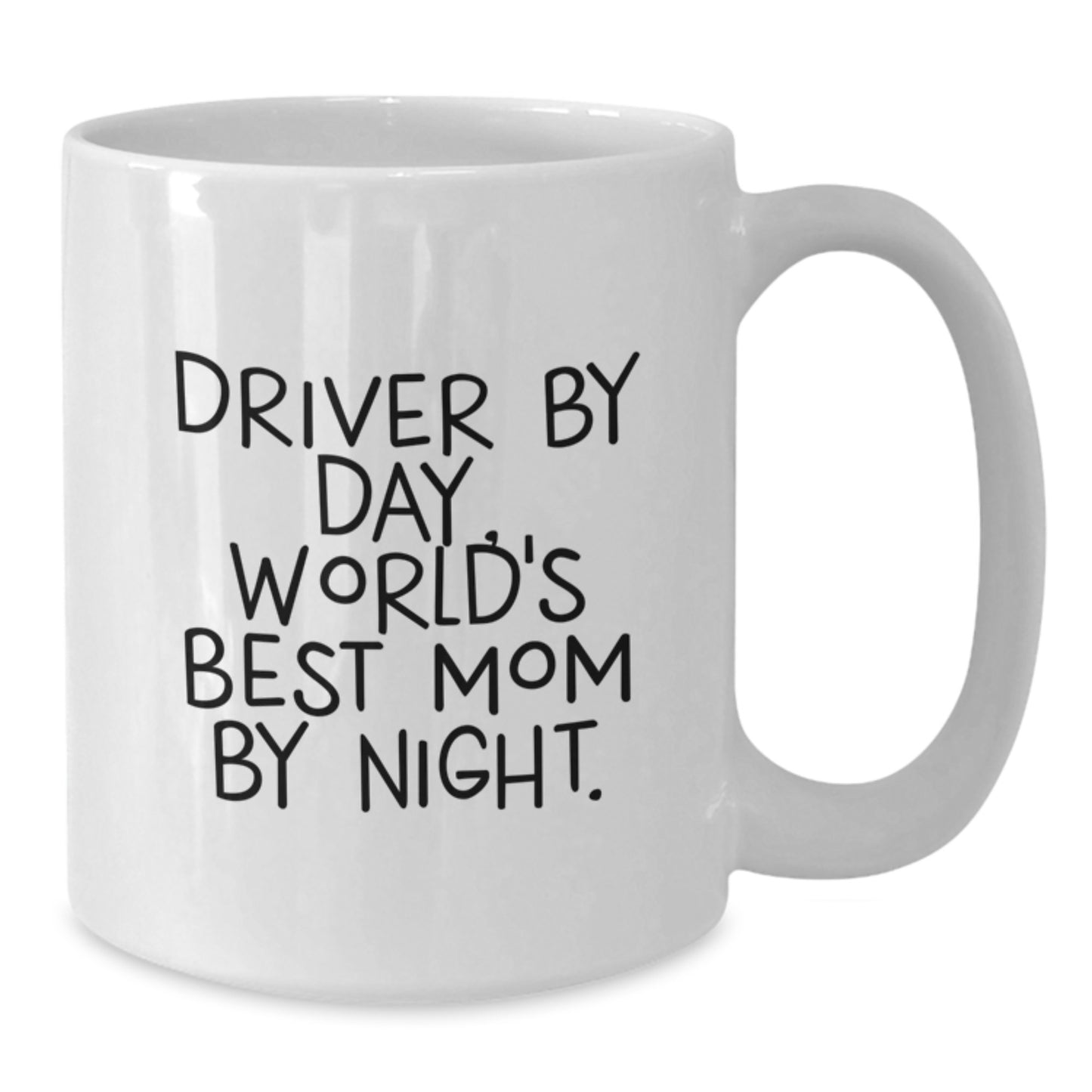 Funny Driver Gifts for Him, Driver By Day World's Best Mom By Night White Coffee Mug, Father's Day Unique Gifts from Family, Friends or Coworkers - Additional