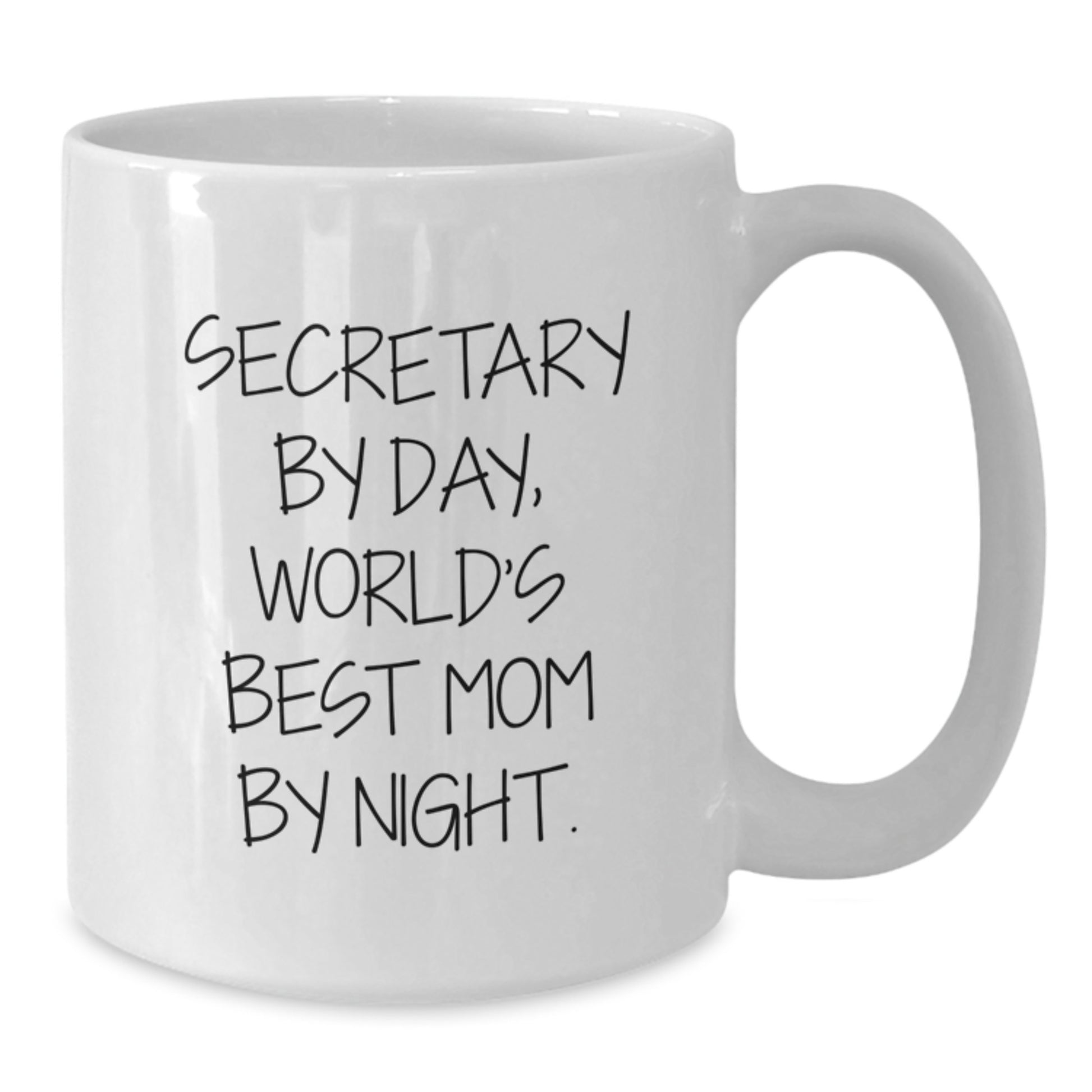 Secretary By Day, World's Best Mom By Night, Funny Coffee Mug Gifts for Secretary from Friends and Family on Graduation Day - White 11oz or 15oz - Additional