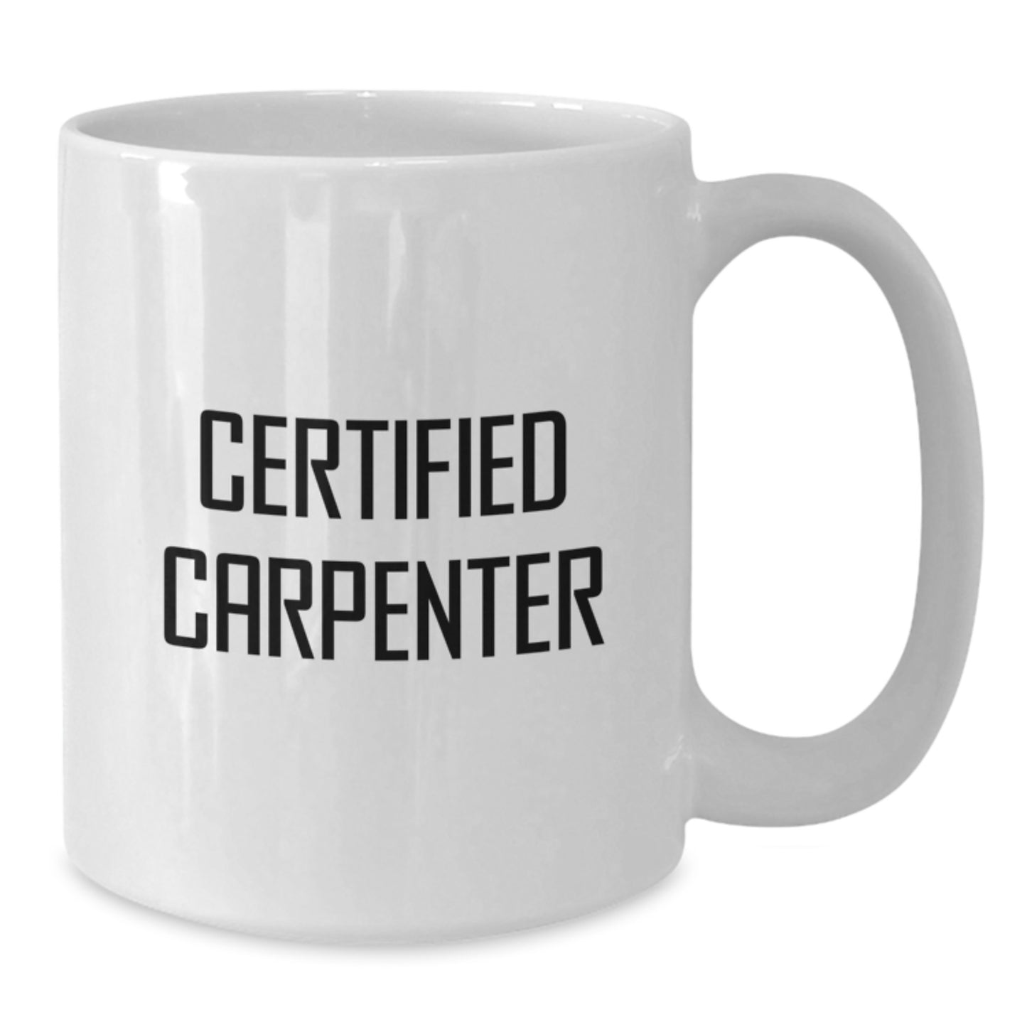 Funny Quotes for Certified Carpenter Friends Christmas White Coffee Mug Gifts from Men, White Coffee Mug for Carpenter Men Women Friends Family, Funny White Coffee Mug for Certified Carpenter - Additional