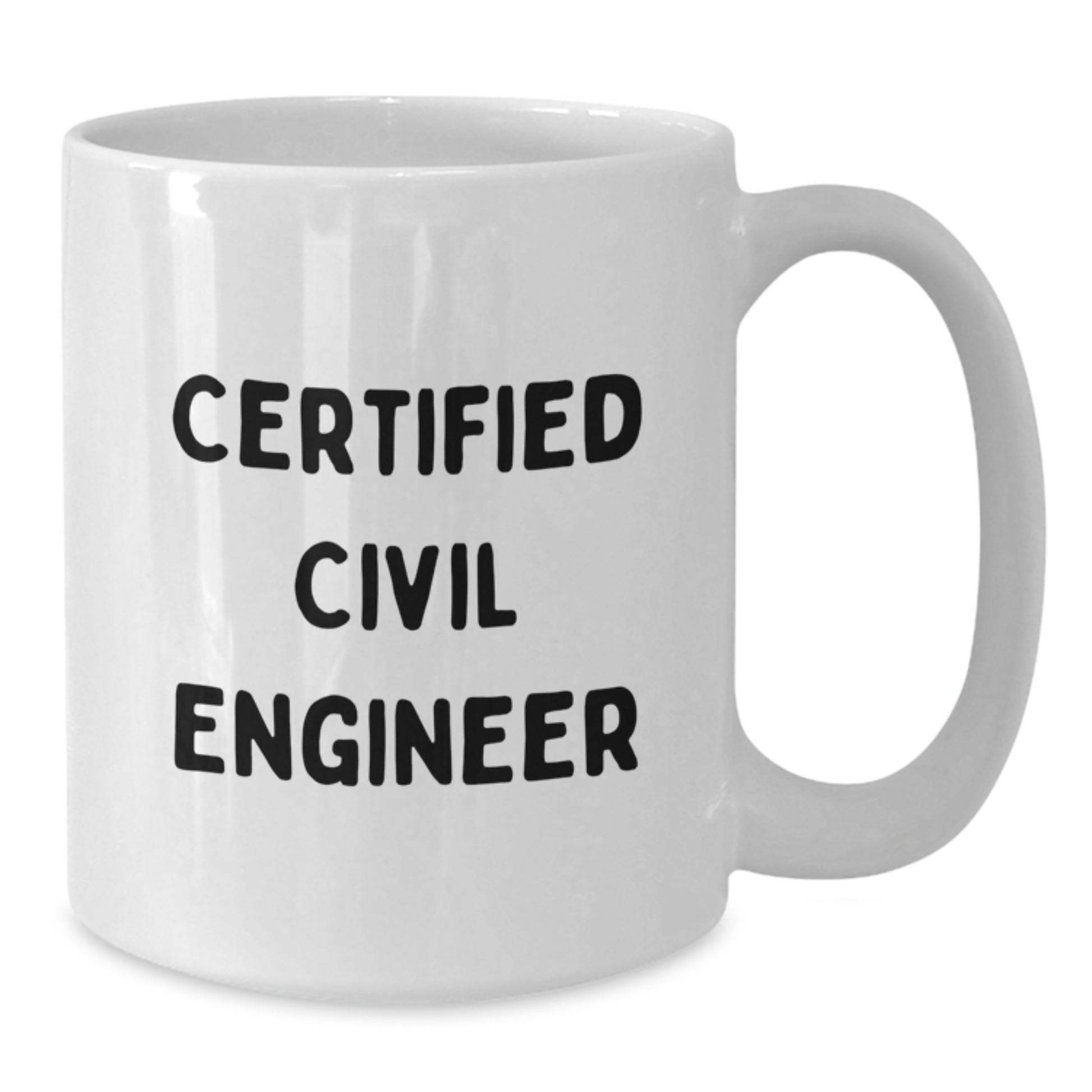 Gifts for Civil Engineer Friends - Funny Quote on White Coffee Mug, 11oz/15oz Ceramic, Microwave and Dishwasher Safe, Gifts from Family to Men, Christmas Unique Gifts - Additional