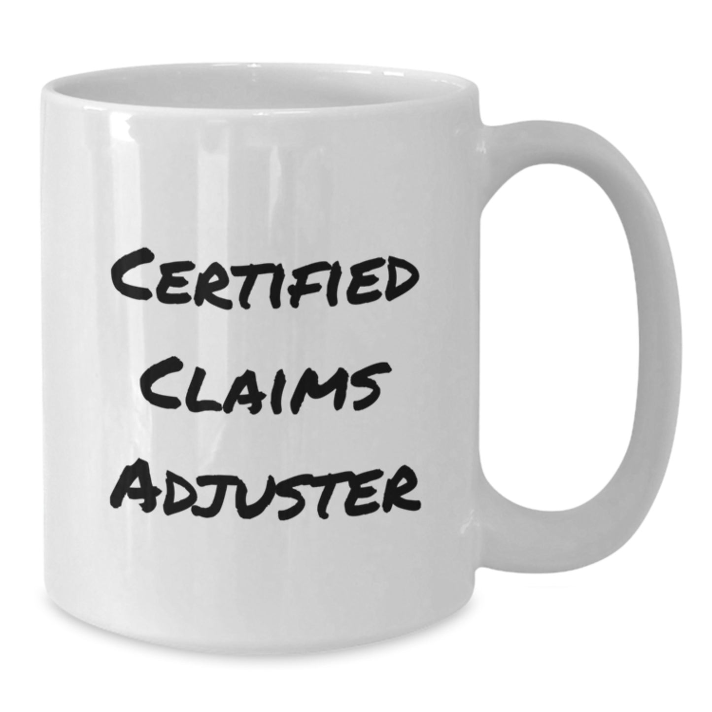 Funny Quotes for Claims Adjuster Gifts, White Coffee Mug, Christmas Unique Gifts from Friends for Claims Adjuster Men - Additional