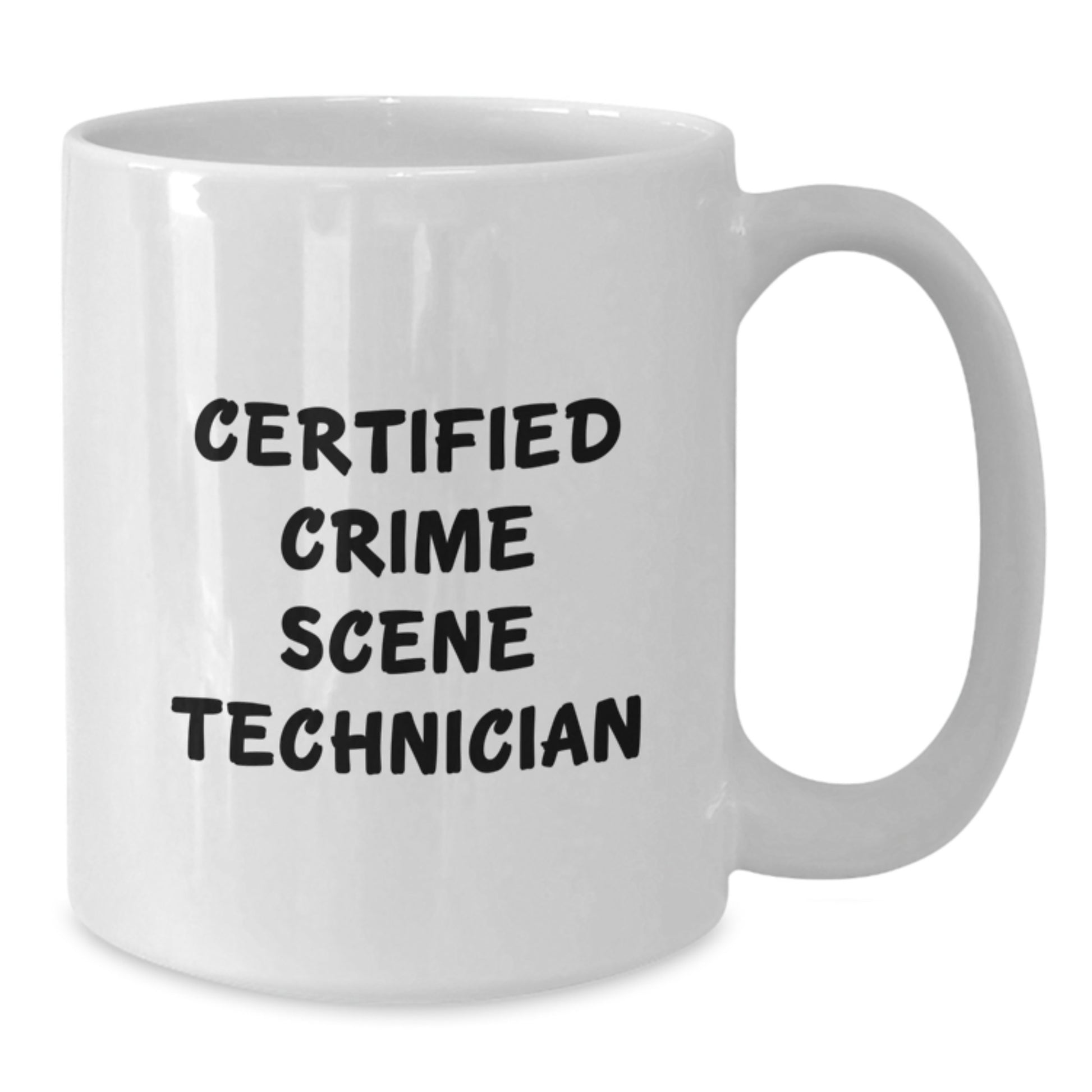 Funny Crime Scene Technician Gifts from Friends for Birthday - White Coffee Mug 'Certified Crime Scene Technician' Quote - Additional