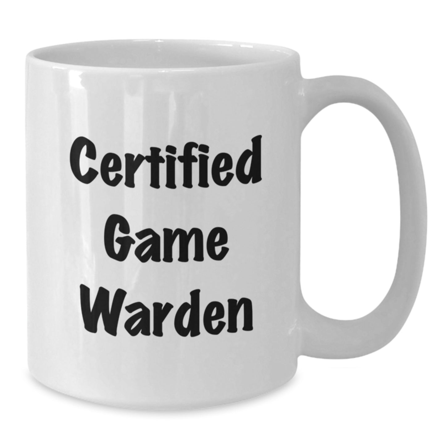 Funny 'Certified Game Warden' White Coffee Mugs Gifts from Friends to Game Wardens, Perfect for Christmas Unique Gifts - Additional