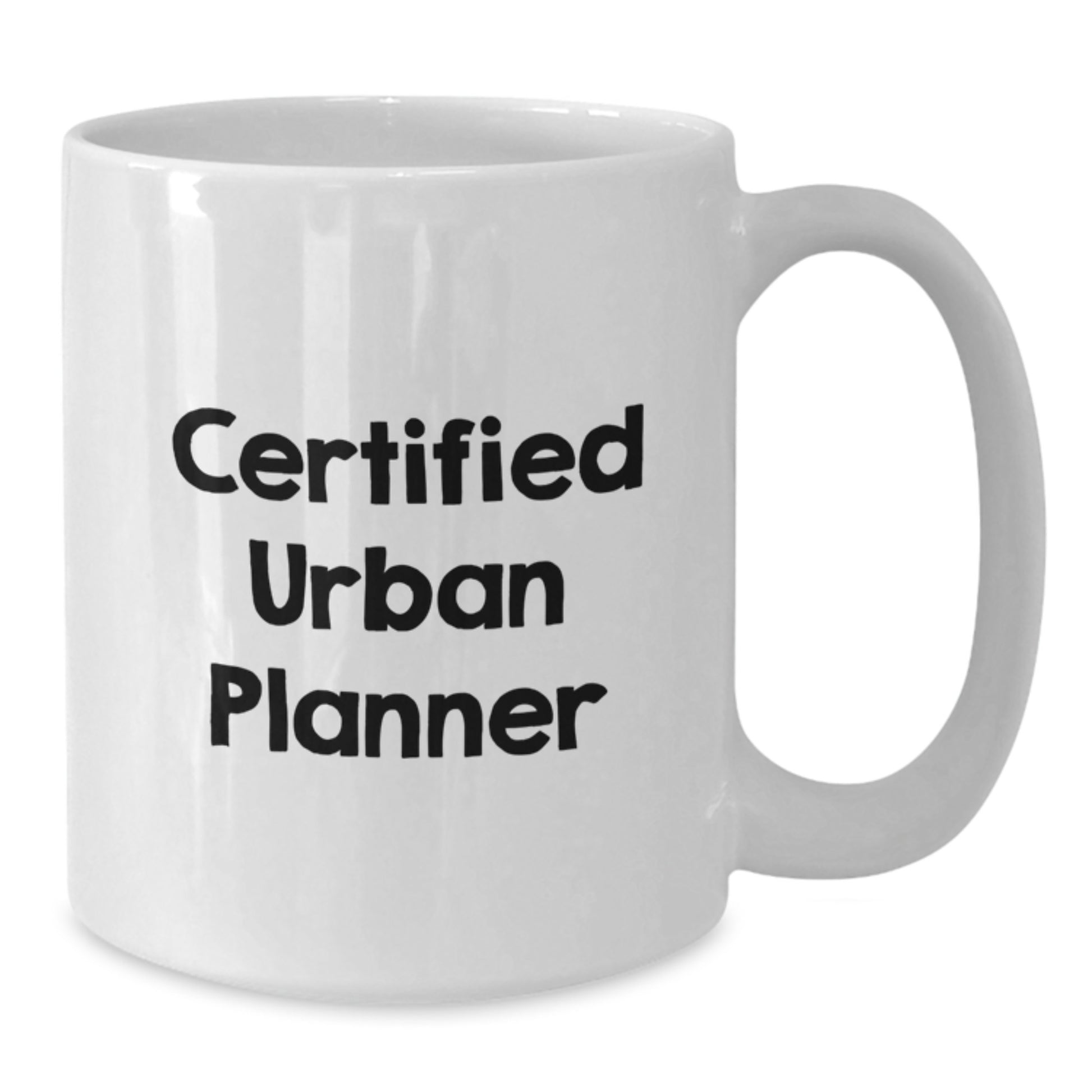 Funny Urban Planner Gifts, Unique White Coffee Mug, Gifts from Friends, Certified Planner Humor - Additional