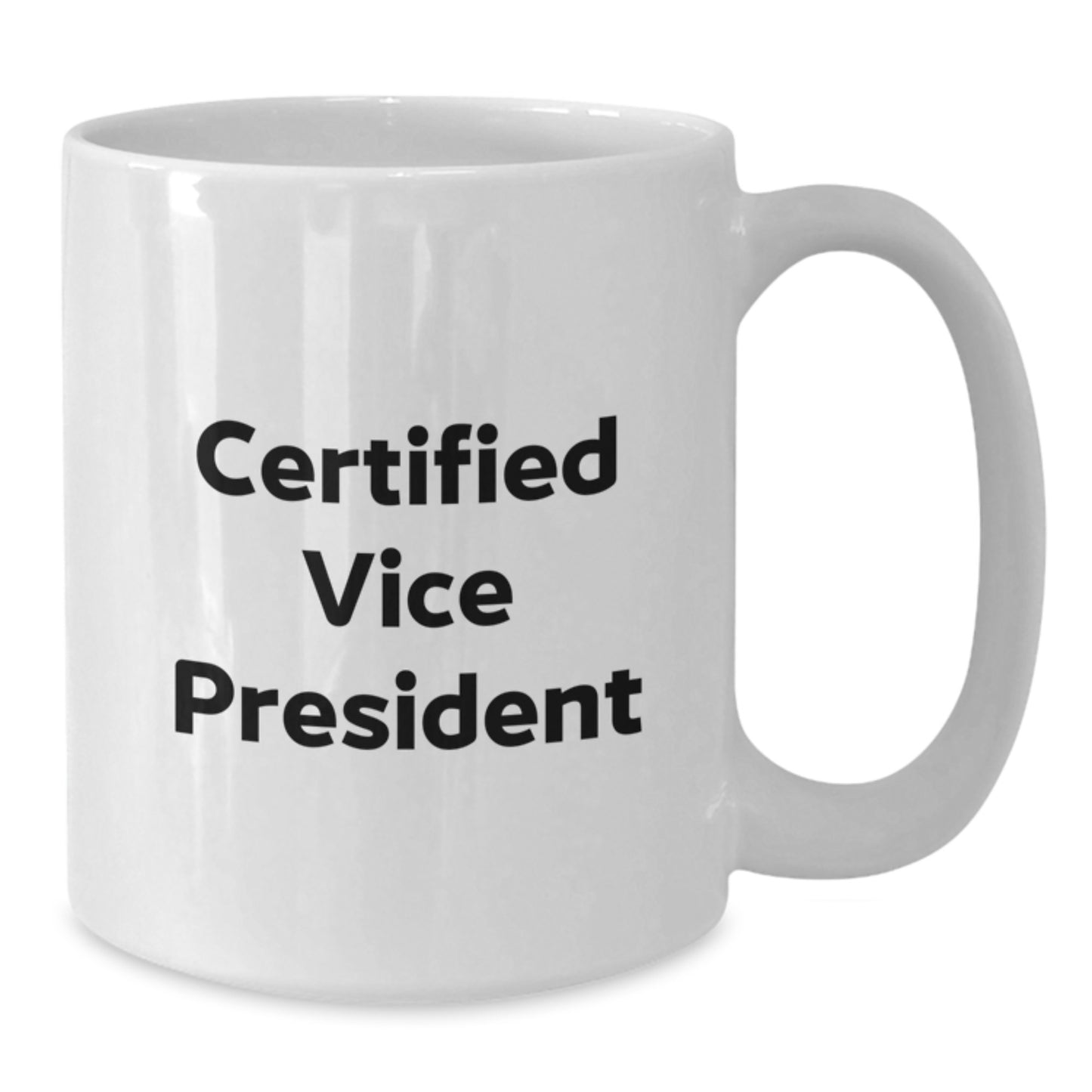 Funny Certified Vice President Gifts from Men to Friends for Vice President White Coffee Mug Christmas Unique Gifts - Additional