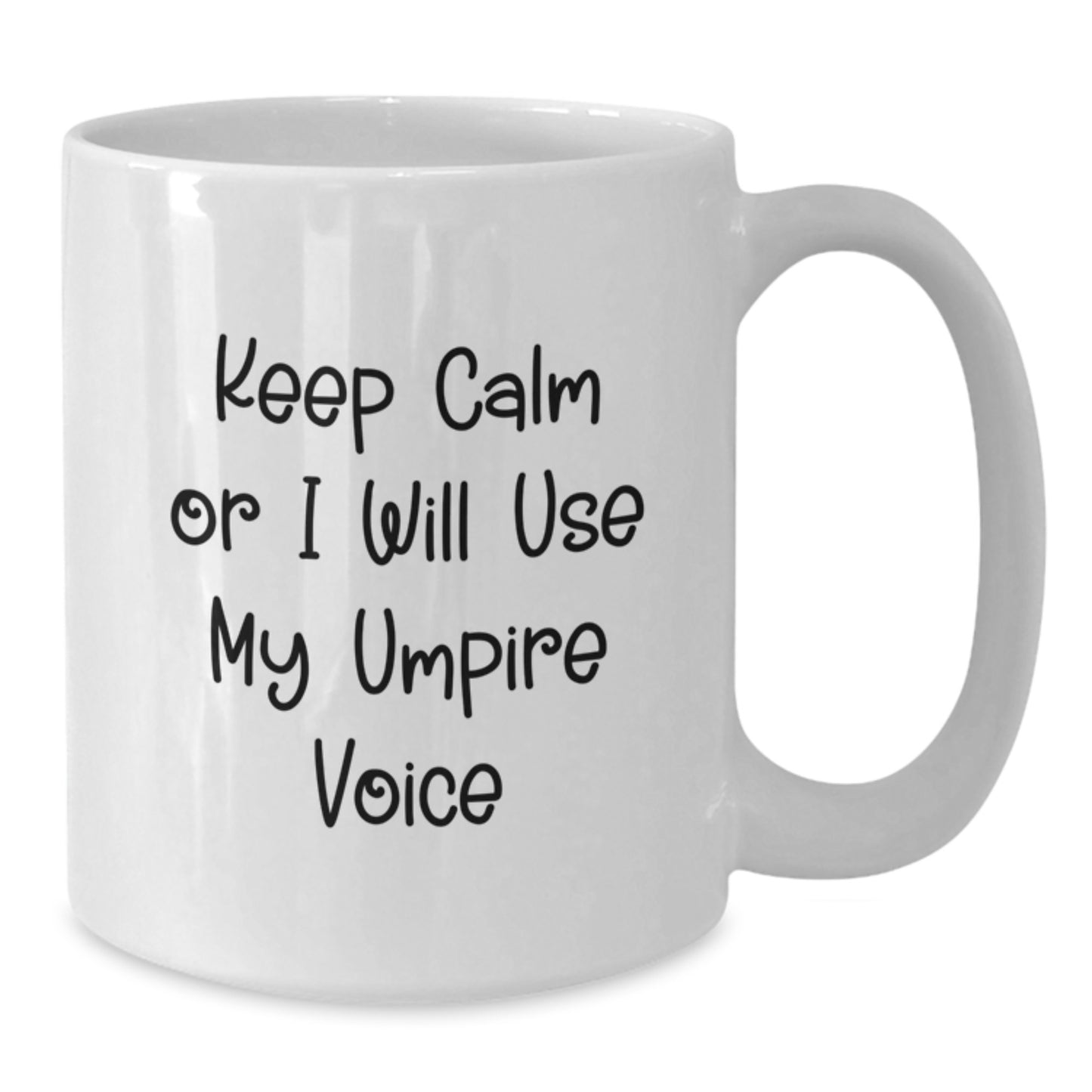 Umpire Voice Funny White Coffee Mug for Umpire Enthusiasts Gifts from Men to Family on Mother's Day - Additional