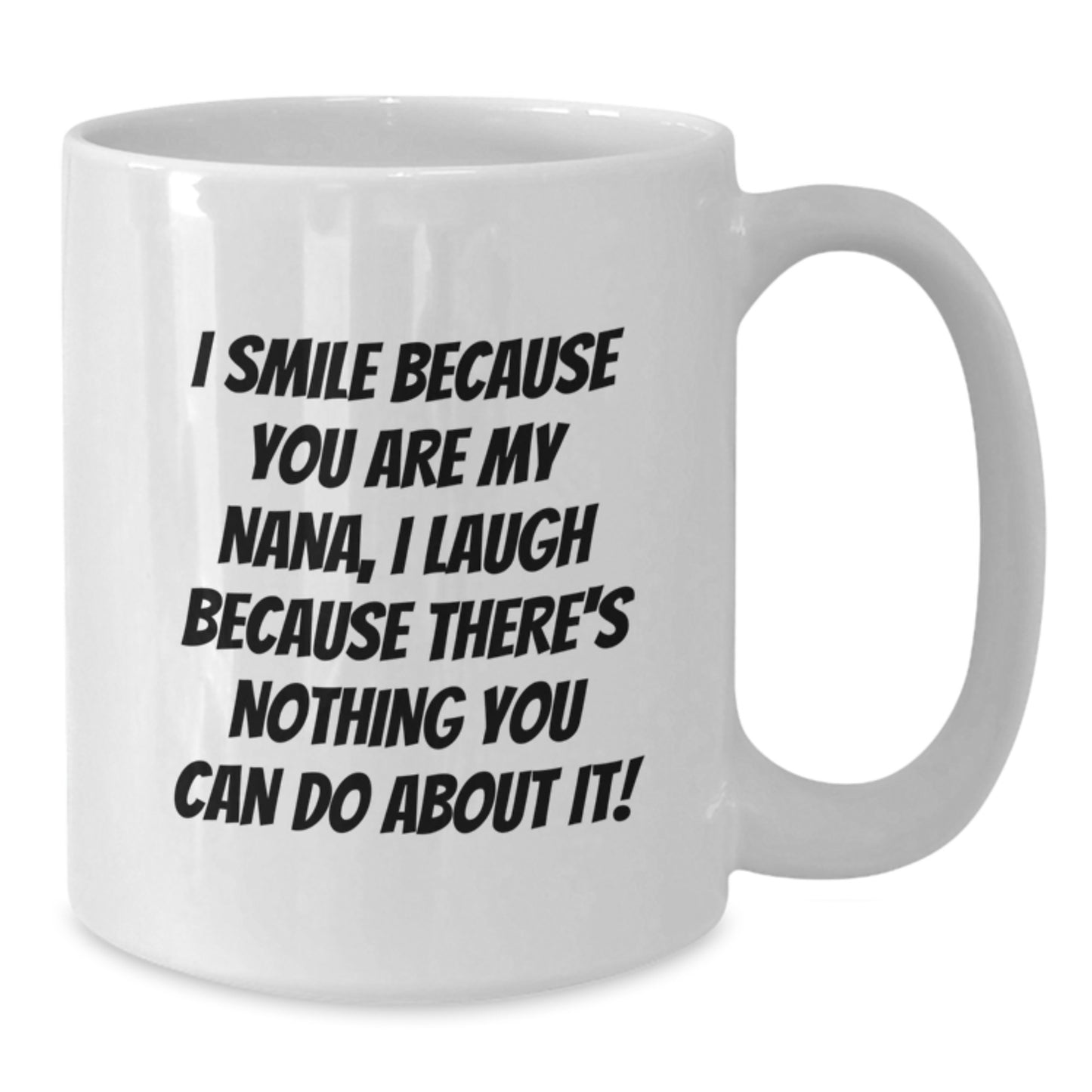 Funny White Coffee Mug for Nana Gifts, Gifts from Family, Perfect for Valentine's, Cute Quote - Additional