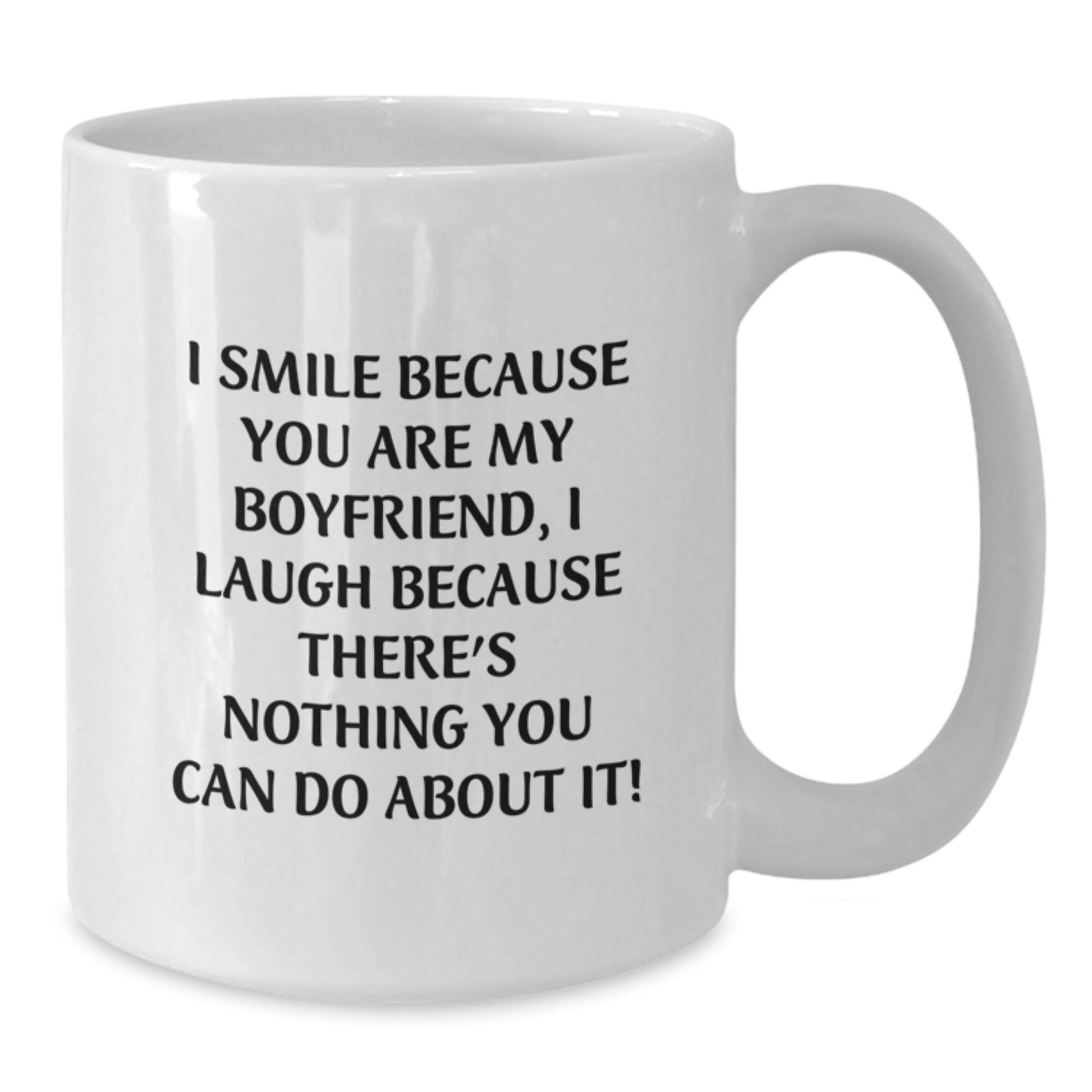 Funny Sweetheart Gifts from Women for Men Valentine's Unique White Coffee Mugs with I Smile Because You Are My Sweetheart, I Laugh Because There's Nothing You Can Do About It! - Additional