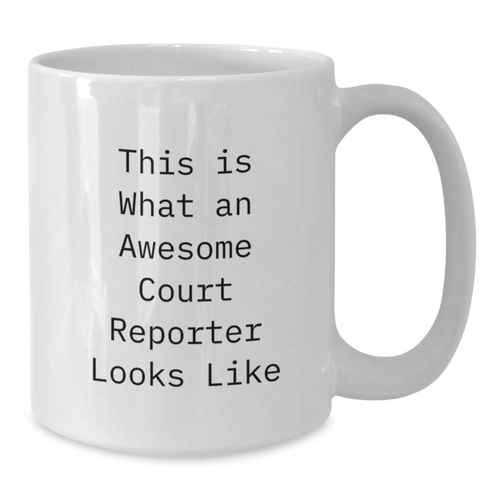 Funny Court Reporter Gifts for Him White Coffee Mug - This Is What An Awesome Court Reporter Looks Like Gifts from Friends - Additional