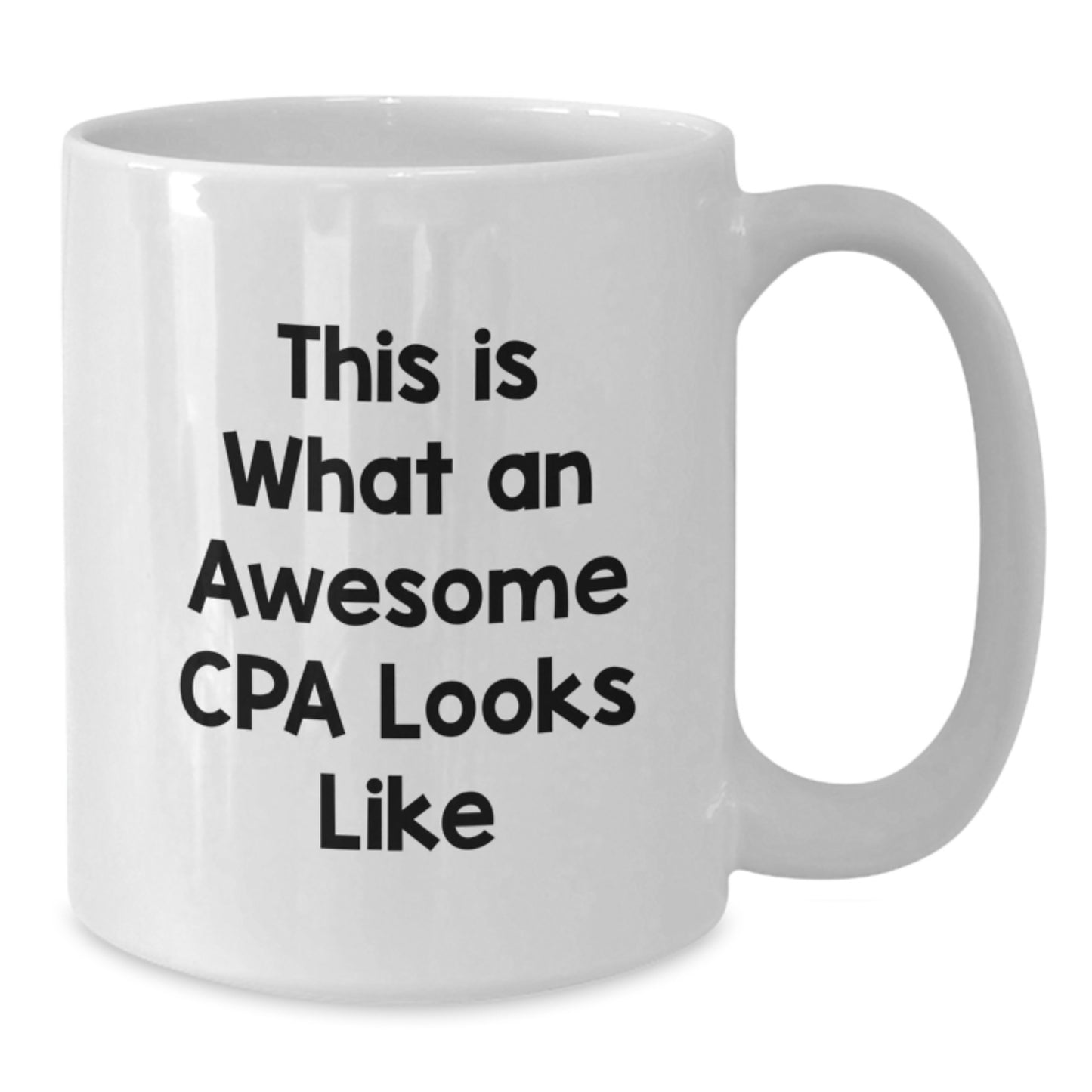 Funny CPA Gifts, This Is What An Awesome Cpa Looks Like White Coffee Mug Gifts for Men, Women, Friends, Coworkers, Family on Birthday Unique Gifts from Men to CPA - Additional
