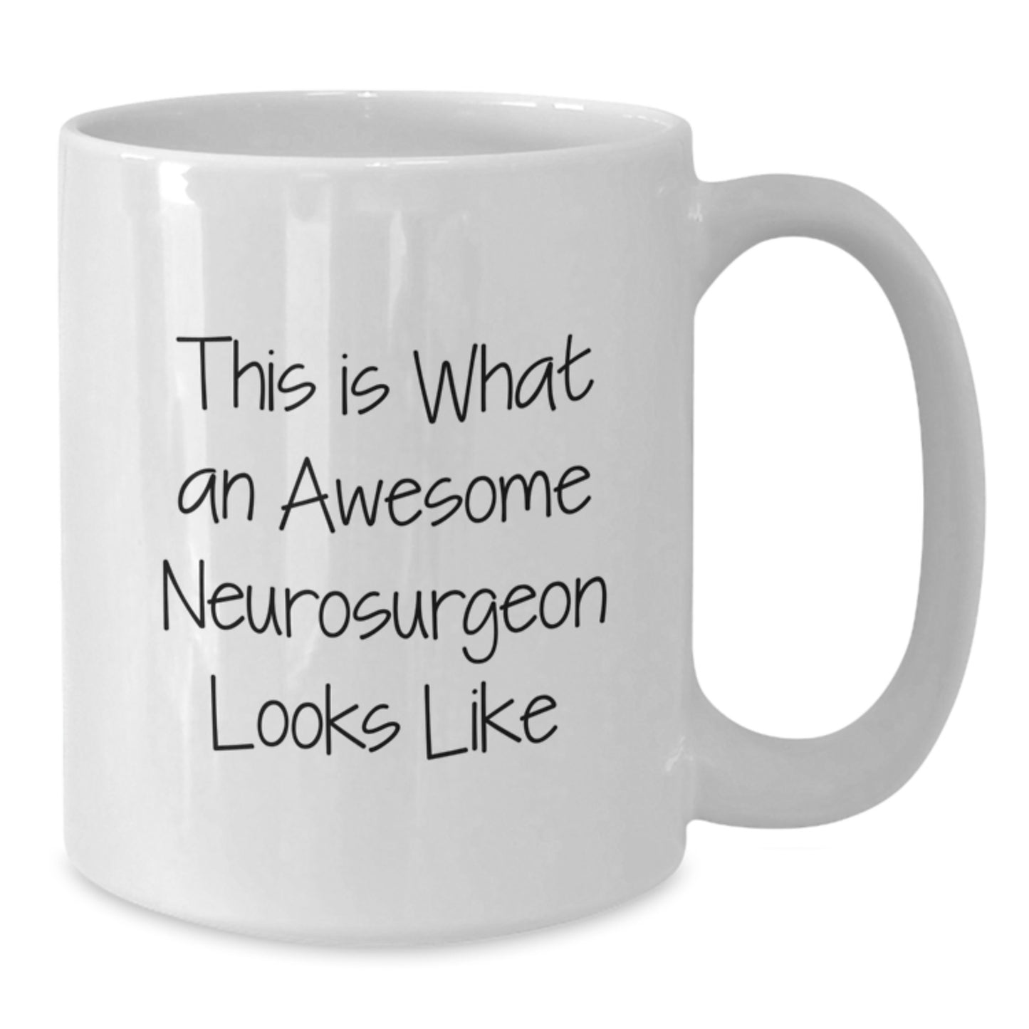 Funny Neurosurgeon Gifts from Men to Friends - This Is What An Awesome Neurosurgeon Looks Like White Coffee Mug for Graduation Unique Gifts - Additional