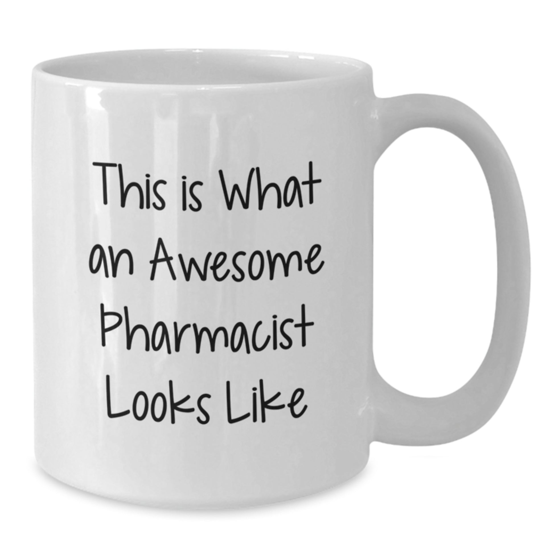Funny Pharmacist Gifts from Friends, White Coffee Mug for Graduation - 'This Is What An Awesome Pharmacist Looks Like' - Additional