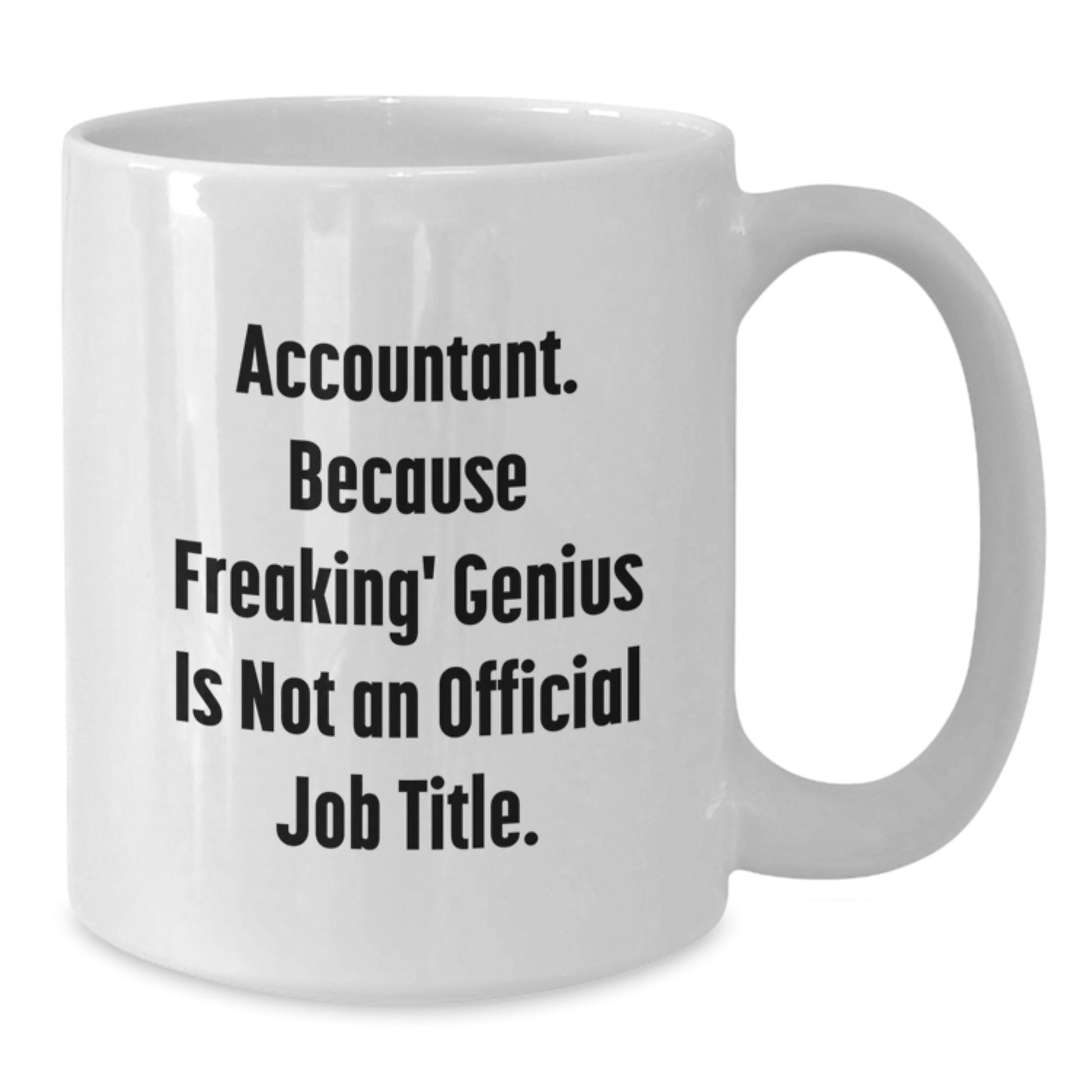 Funny Accountant Gifts from Men, White Coffee Mug for Accountant, Christmas Unique Presents - Additional