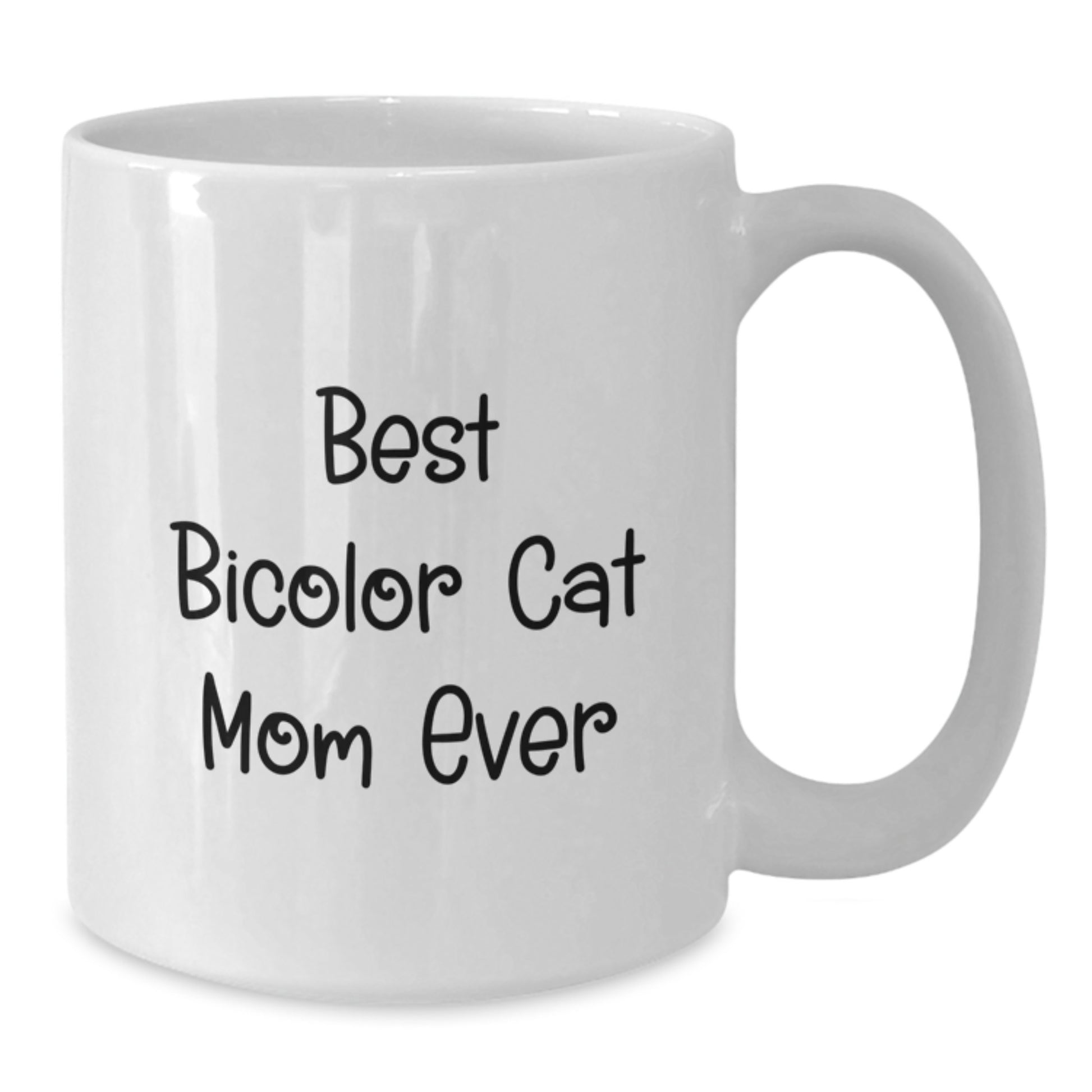 Funny Bicolor Cat Mom Ever Gifts from Friends to Bicolor Cat Lover Graduation Unique Offers White Coffee Mug - Additional