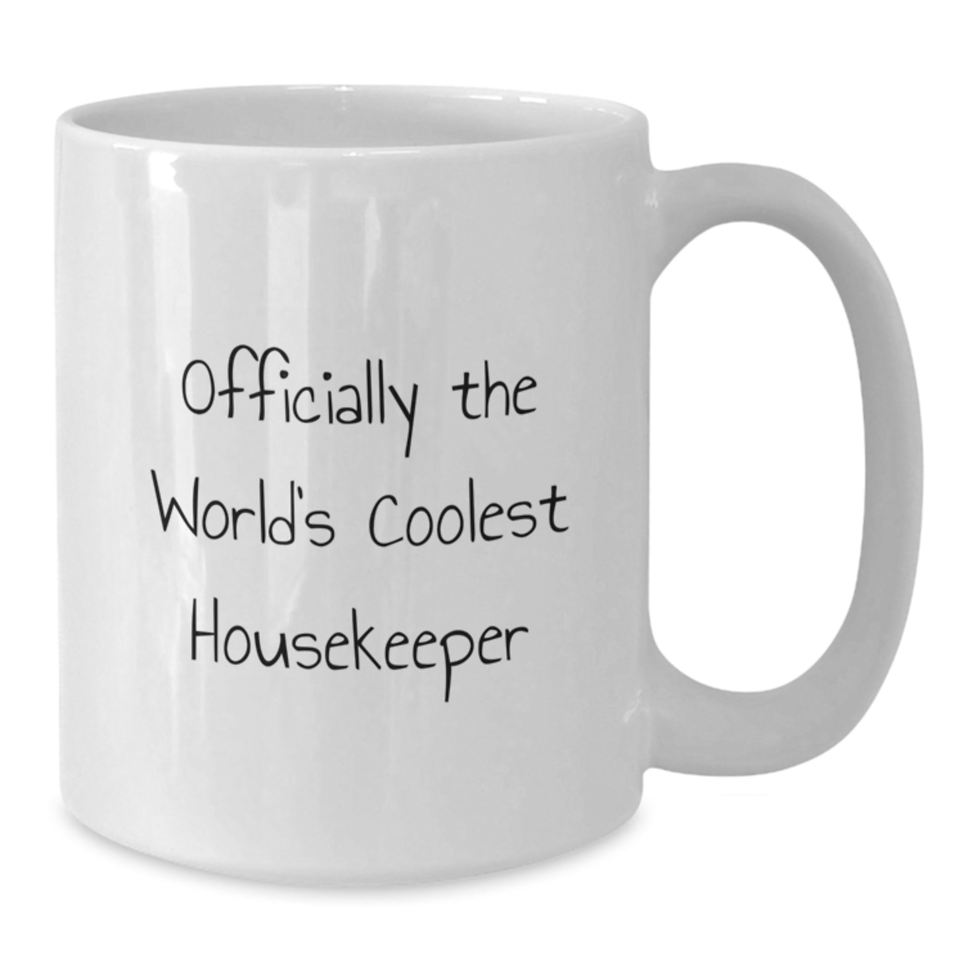 Funny Housekeeper Gifts from Friends - Officially The World's Coolest Housekeeper White Coffee Mug for Graduation - Additional
