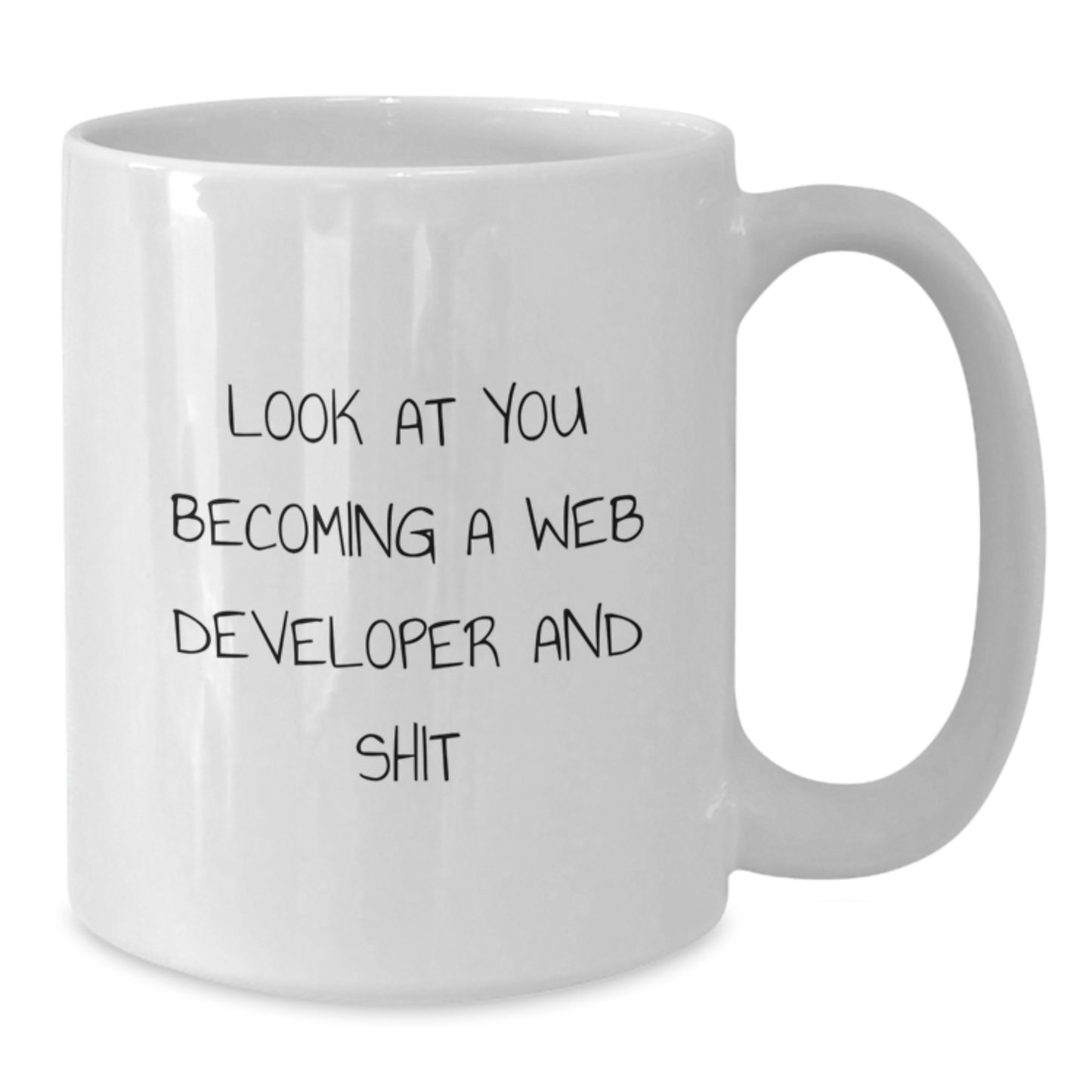 Funny Web Developer Gifts for Friends from Family - White Coffee Mug for Birthday Look At You Becoming A Web Developer And Shit - Additional