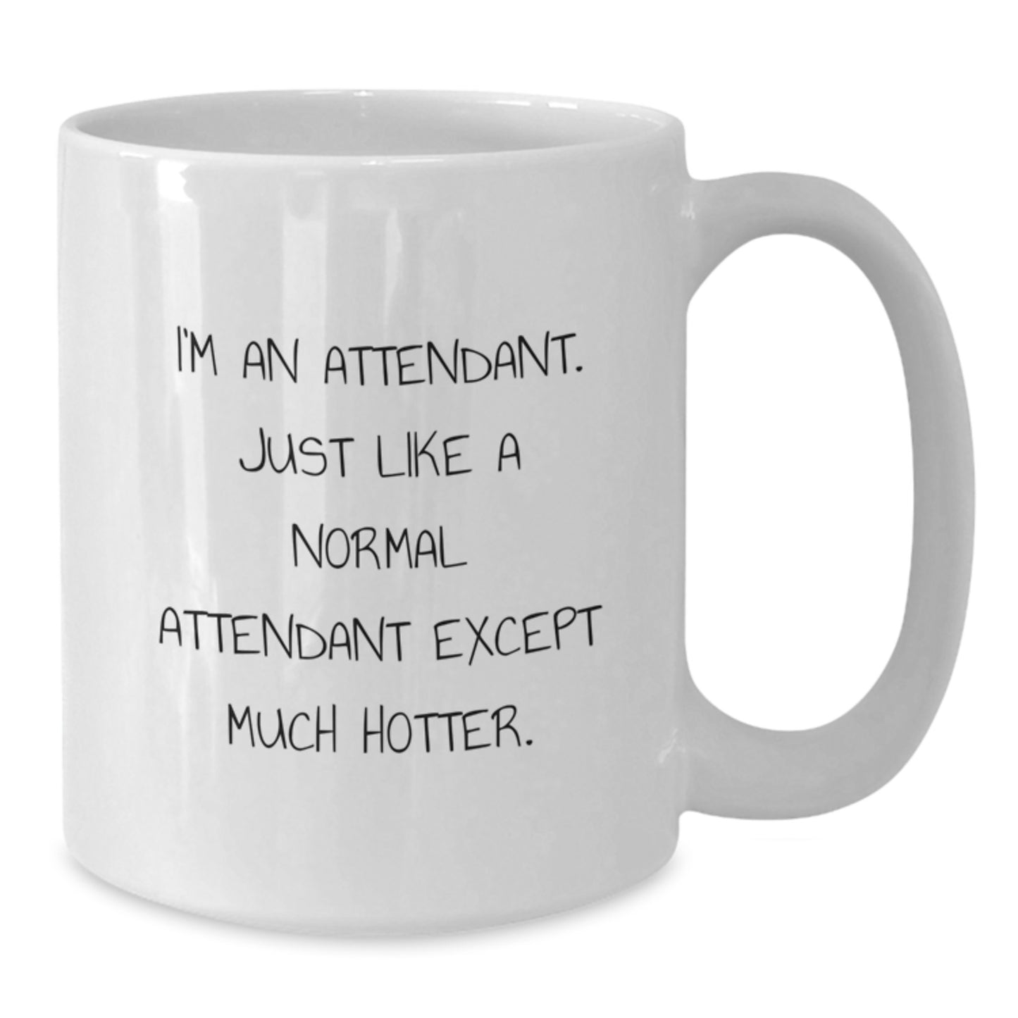 Funny Attendant White Coffee Mug Gifts from Friends, Coworkers, Family to Attendant Birthday Unique Gifts - Additional