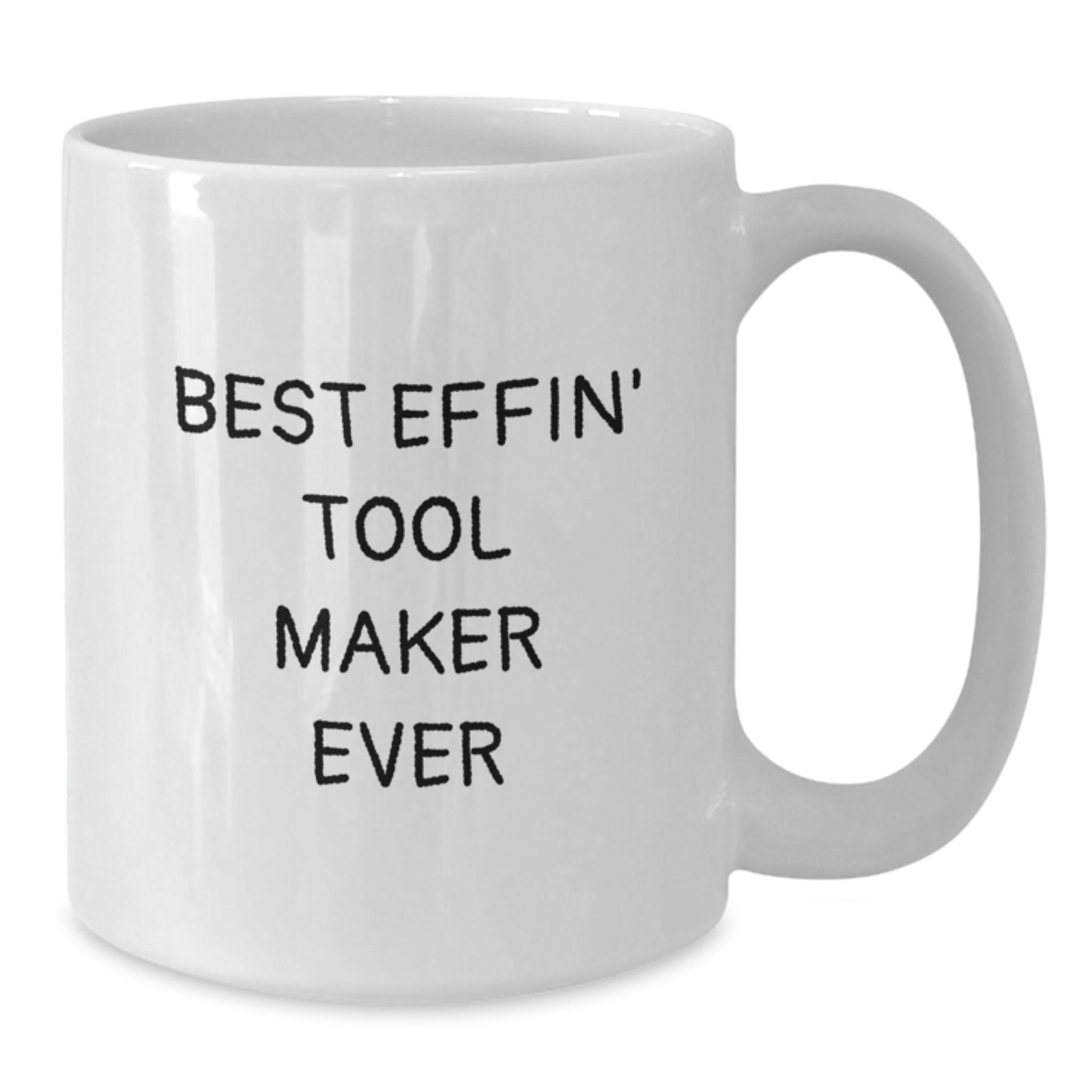Funny Tool Maker Gifts from Family, Best Effin' White Coffee Mug for Graduation Unique Gifts, Perfect for Tool Maker Enthusiasts - Additional