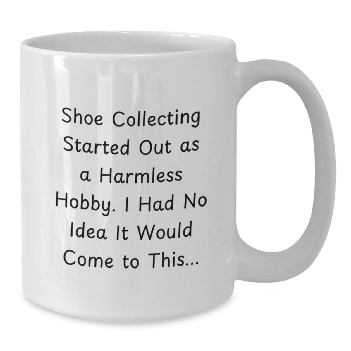 Shoe Collecting Gift for Him - Humorous Keepsake Coffee Mug - Additional