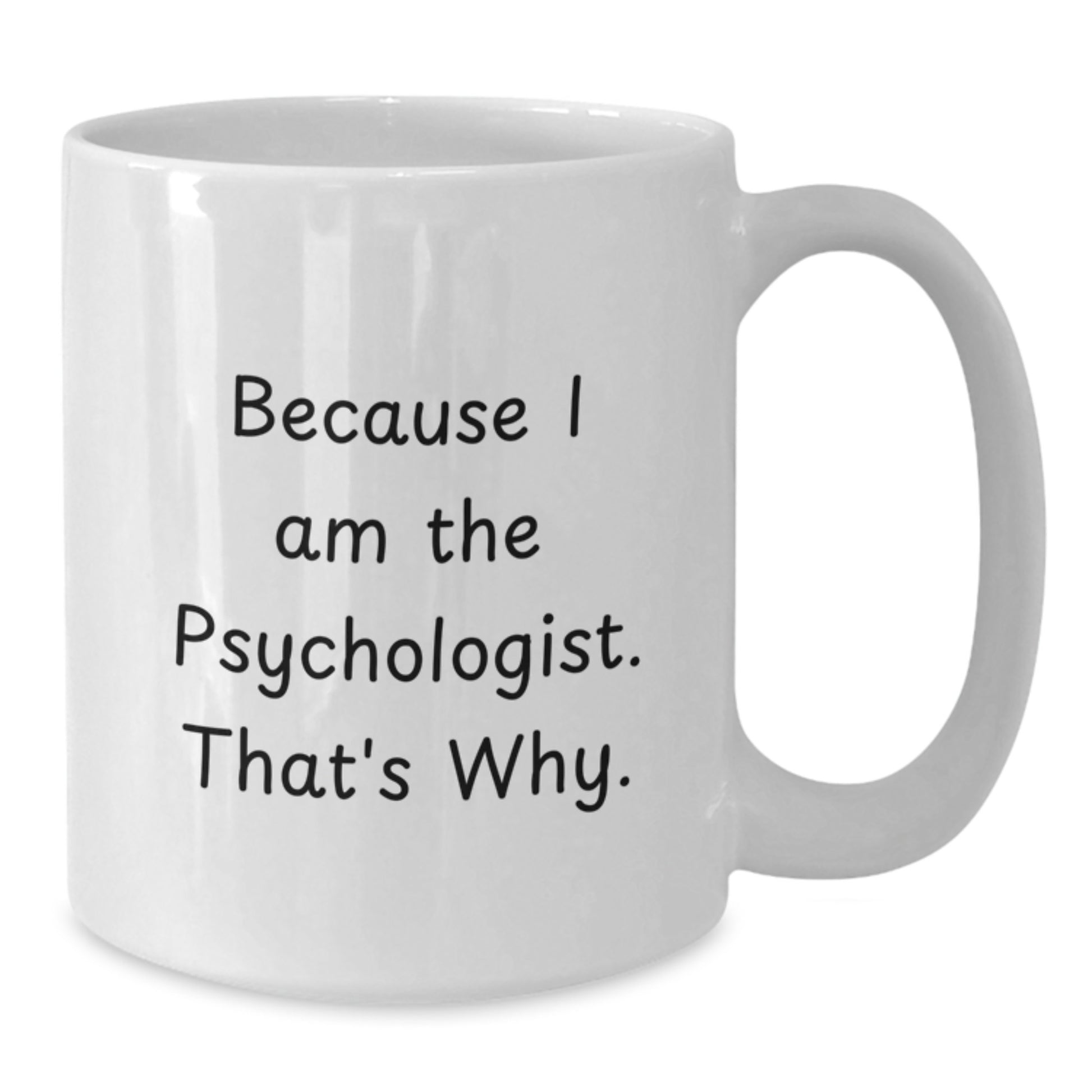 Psychologist Keepsake White Coffee Mug for Him Birthday Gift - Additional