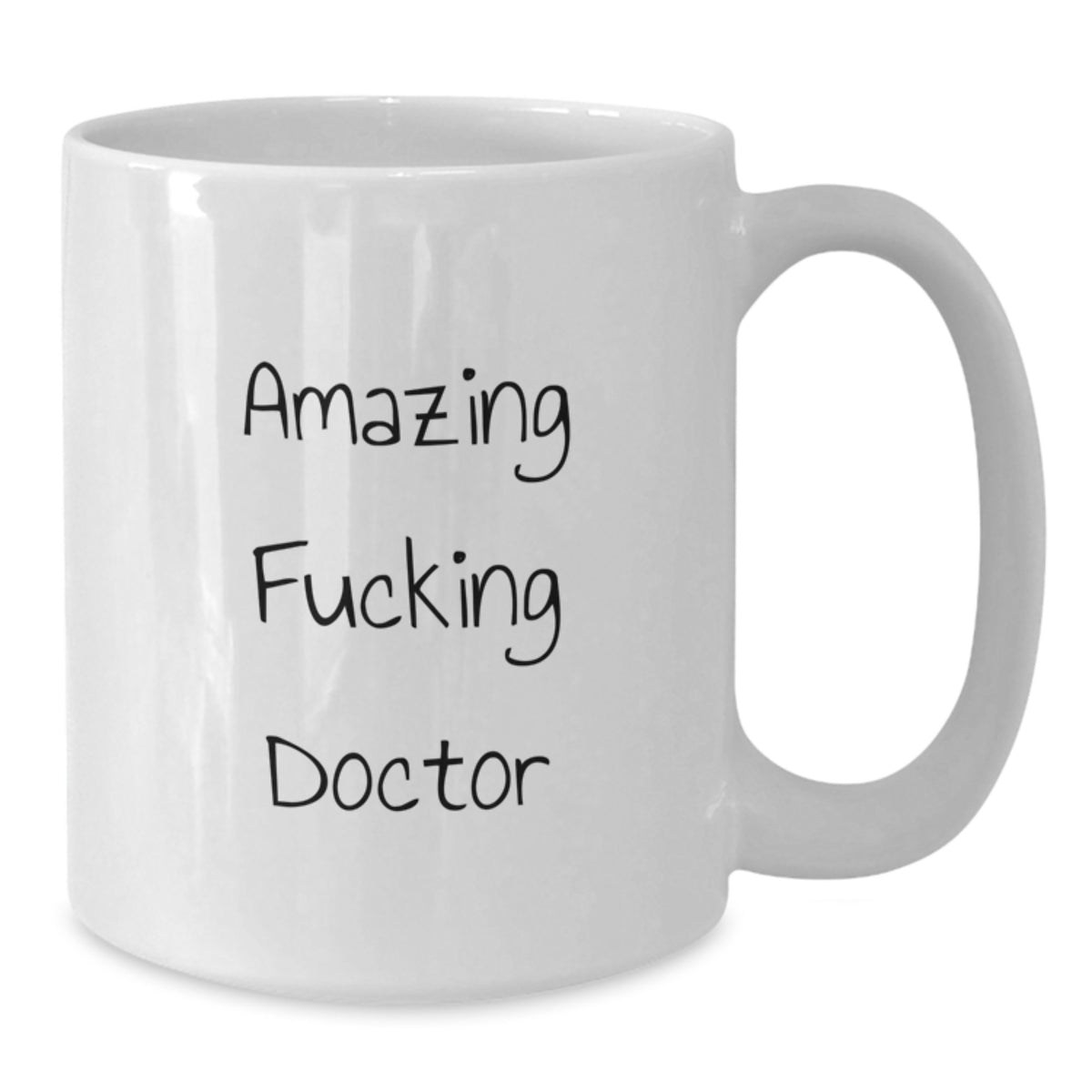 Witty Coffee Mug Gift for Friends - Amazing Fucking Doctor Novelty - Additional