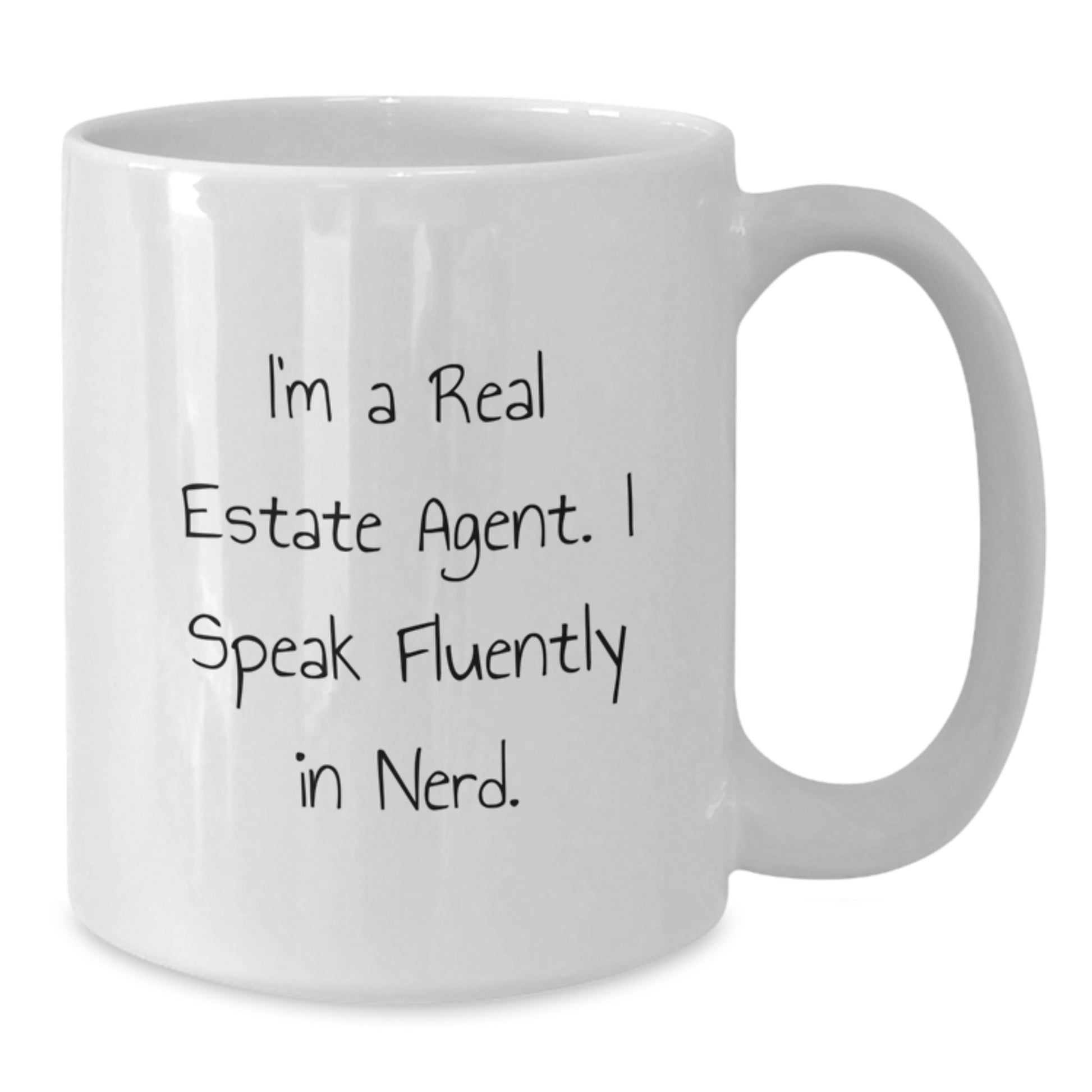 Funny Real Estate Agent Gifts from Friends - White Coffee Mug - I'm A Real Estate Agent. I Speak Fluently In genius. Graduation Unique - Additional