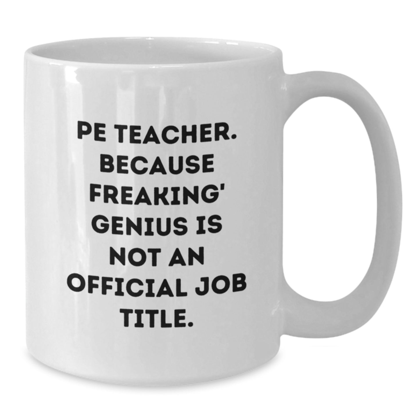 Funny PE Teacher White Coffee Mug Gift from Friends for PE Teacher on Mother's Day - Additional