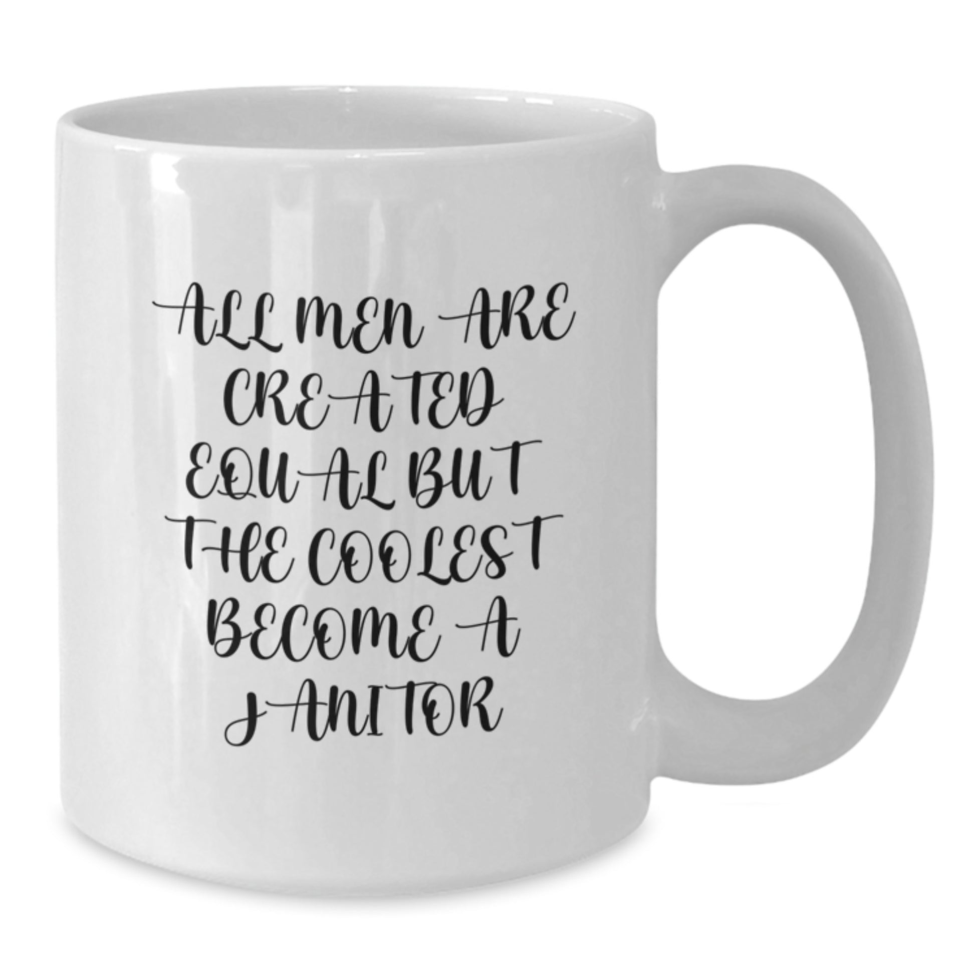Funny Janitor Coffee Mug - Gifts for Janitor Friends on Birthday - White Coffee Mug, Janitor Quote, White Coffee Mug Ceramic, Microwave, Dishwasher Safe - Gifts from Men to Janitor - Additional