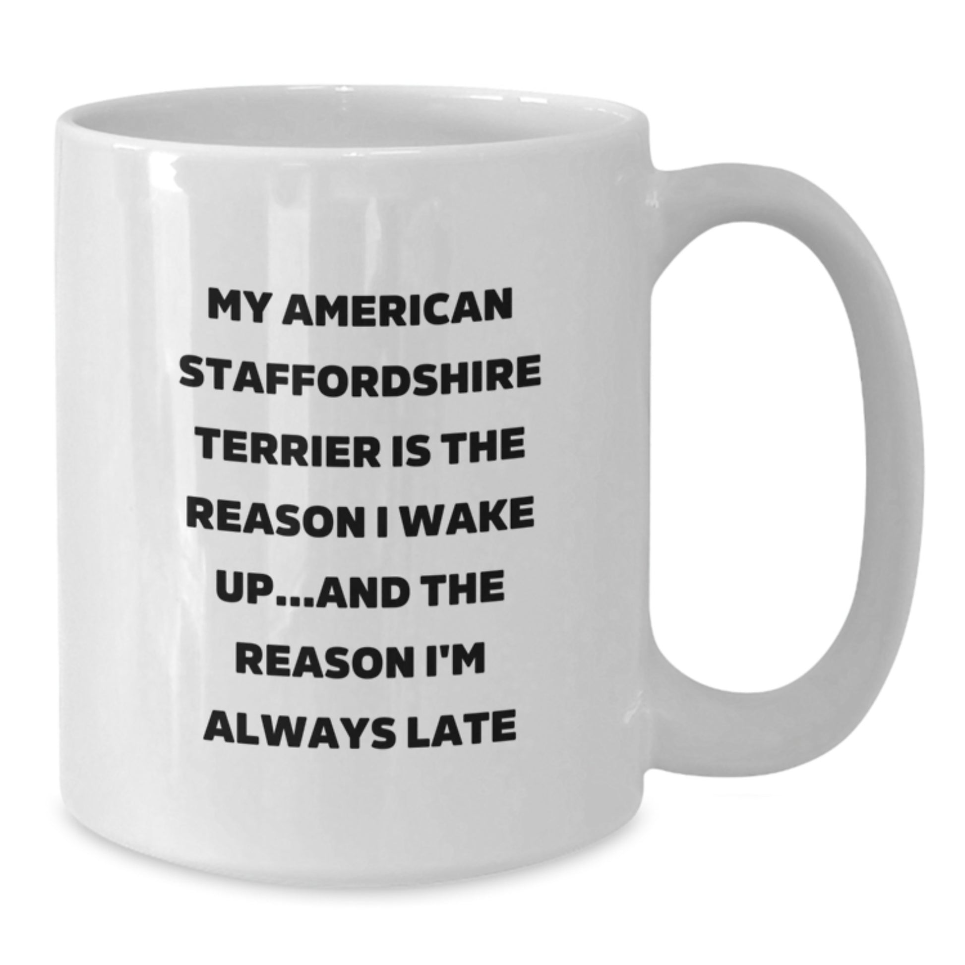 Funny American Staffordshire Terrier Dog White Coffee Mugs Gifts for Birthday - Gifts from Family - Additional