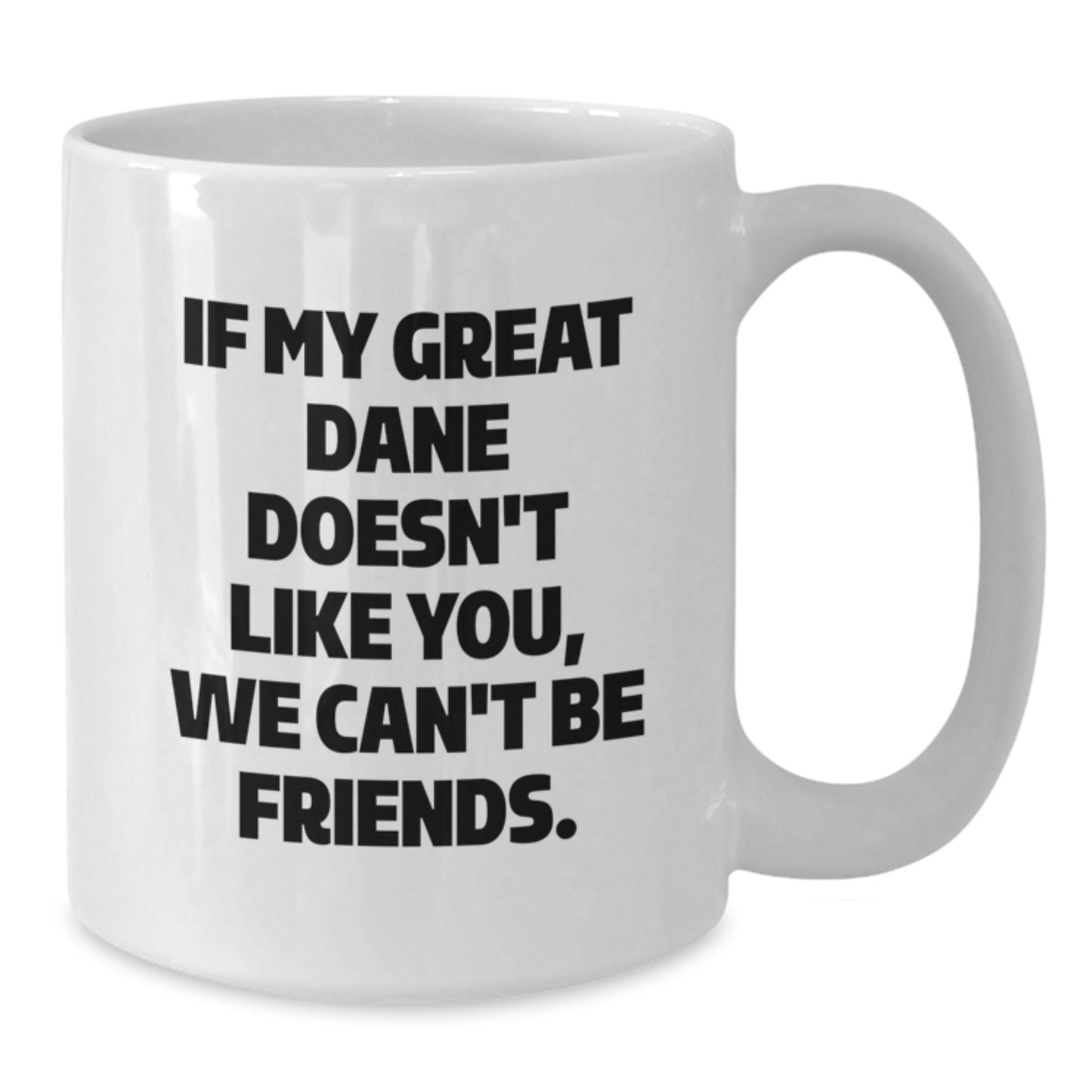 Funny Great Dane Dog Lover Gifts from Friends, Great Dane Dog Enthusiast Birthday Unique Presents for Him Her, White Coffee Mug for Great Dane Dog Fans - Additional