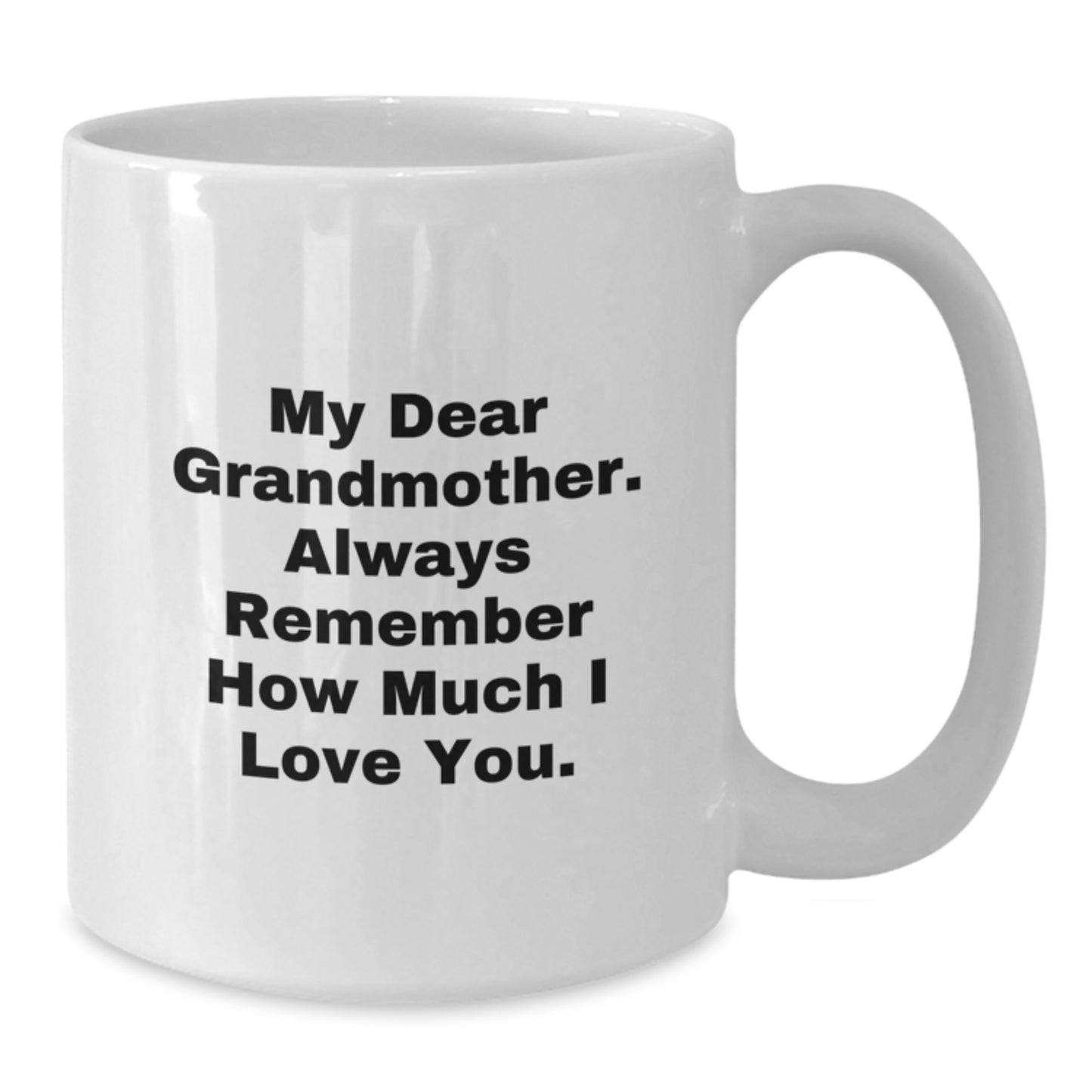 Funny Grandmother Gifts for Her Birthday, White Coffee Mug with My Dear Grandmother Quote, Gifts from Family, Perfect for Grandma's Special Day - Additional