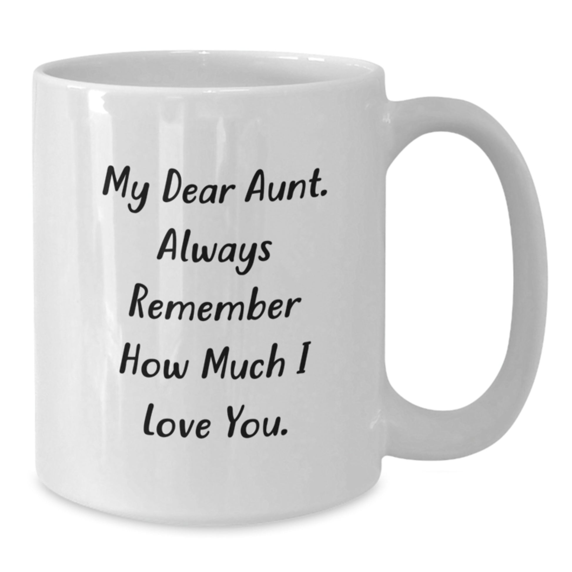 Funny Aunt Quotes Gifts from Family to Aunt, White Coffee Mug for Aunt, Inspirational 'My Dear Aunt Always Remember How Much I Love You' Christmas Unique Gifts - Additional
