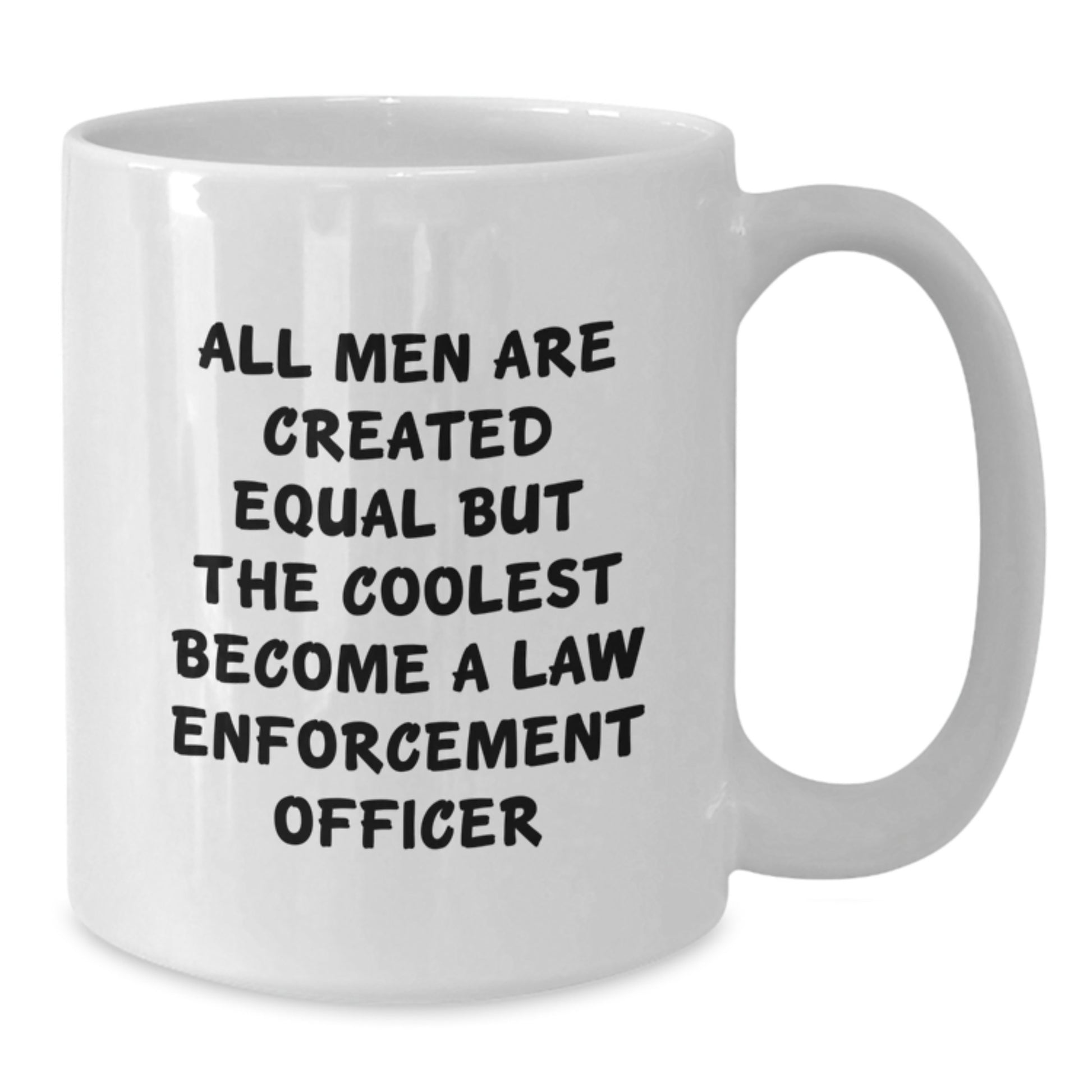 Funny Law Enforcement Officer Gifts for Men from Friends - Inspirational White Coffee Mug for Graduation - Additional