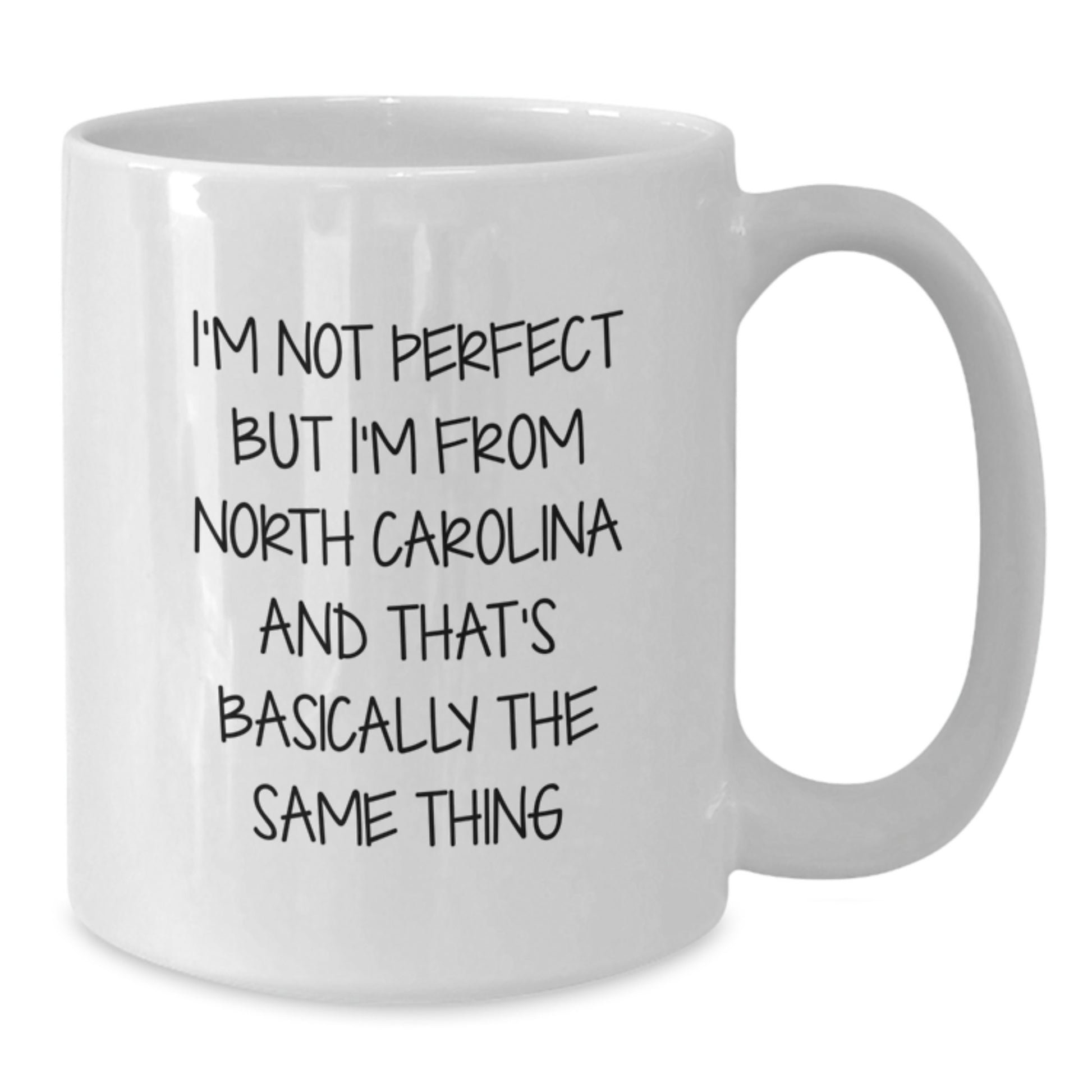Funny North Carolina Gifts for Men from a North Carolina Native White Coffee Mug, Birthday Unique Gifts - Additional