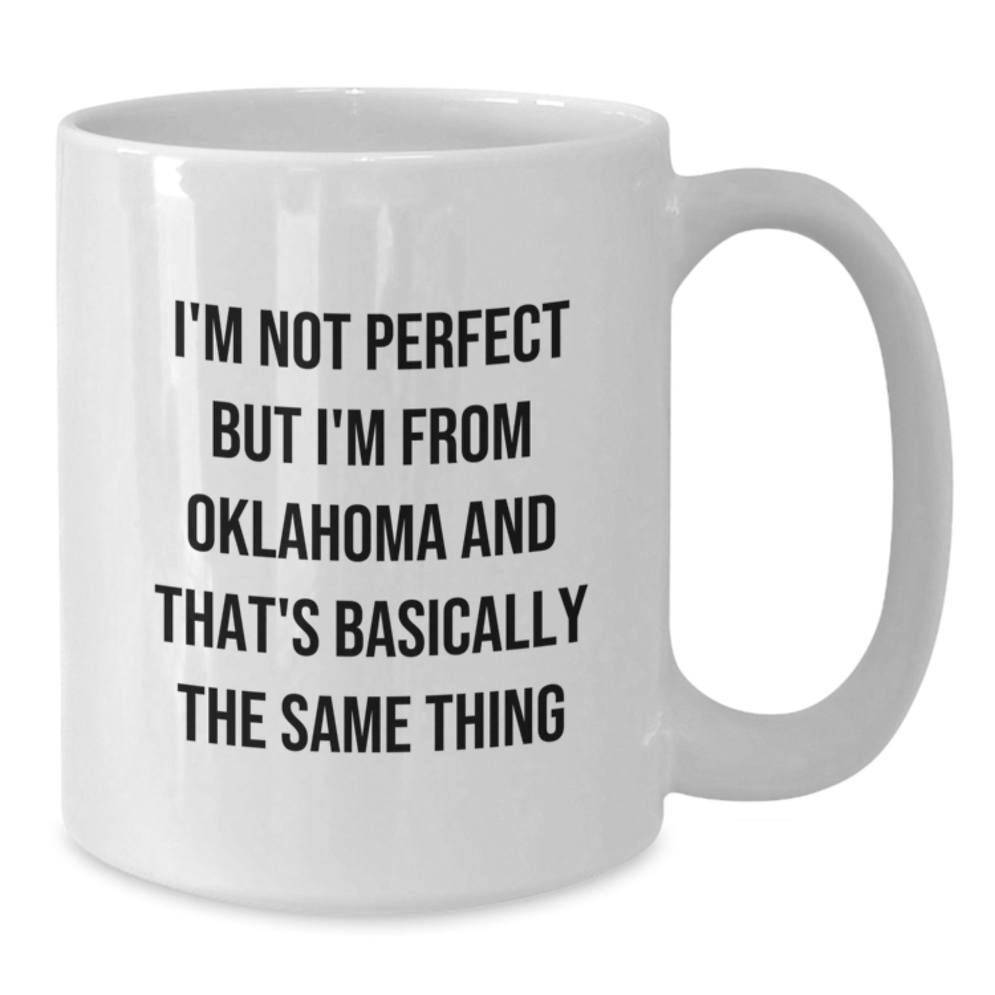 Funny Oklahoma White Coffee Mug Gifts from Friends and Family to Oklahoma Men, Women, and Coworkers - Birthday Unique Gifts - Additional