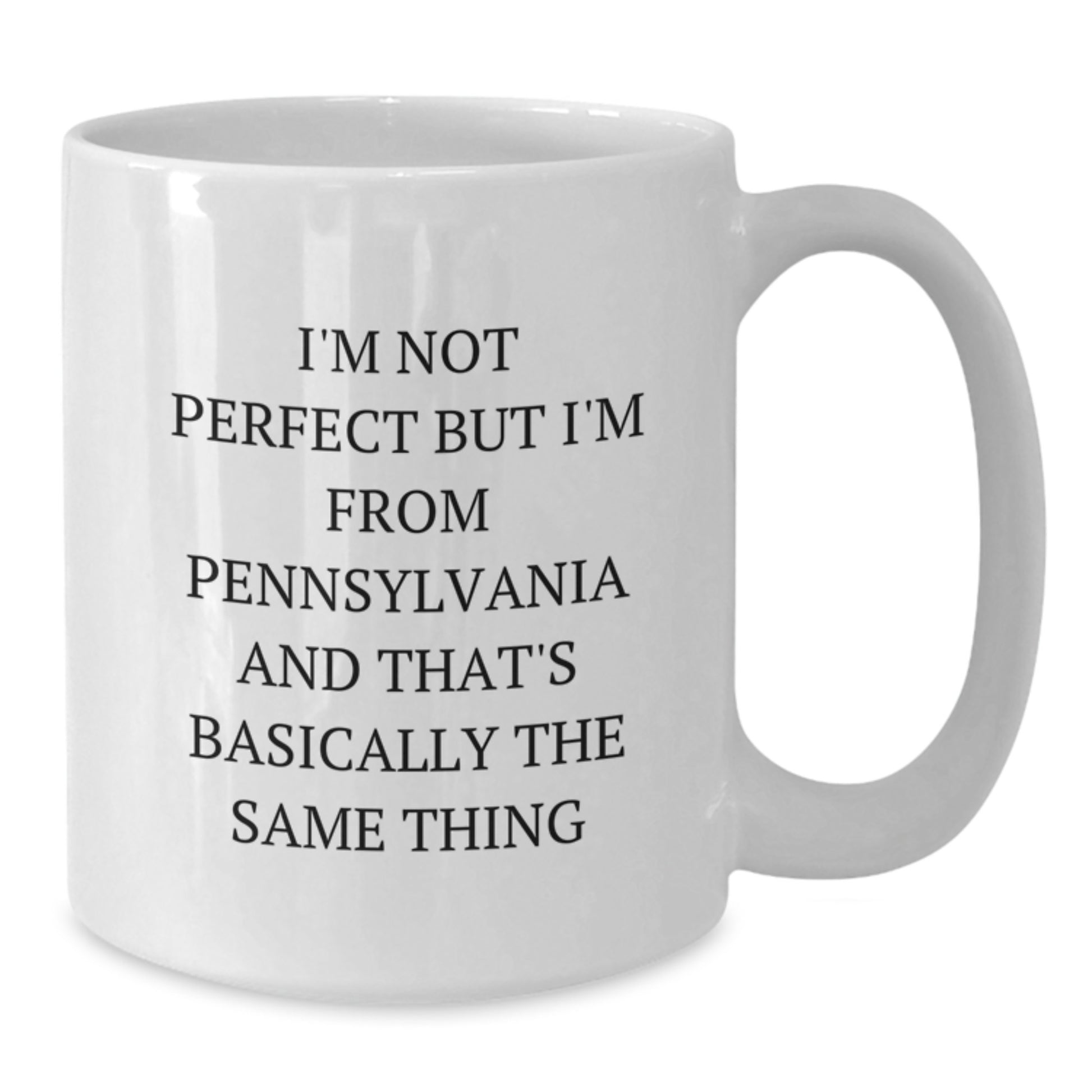Funny Pennsylvania Gifts for Birthday, Pennsylvania White Coffee Mug from Friends, 'I'm Not Perfect But I'm From Pennsylvania' - Additional