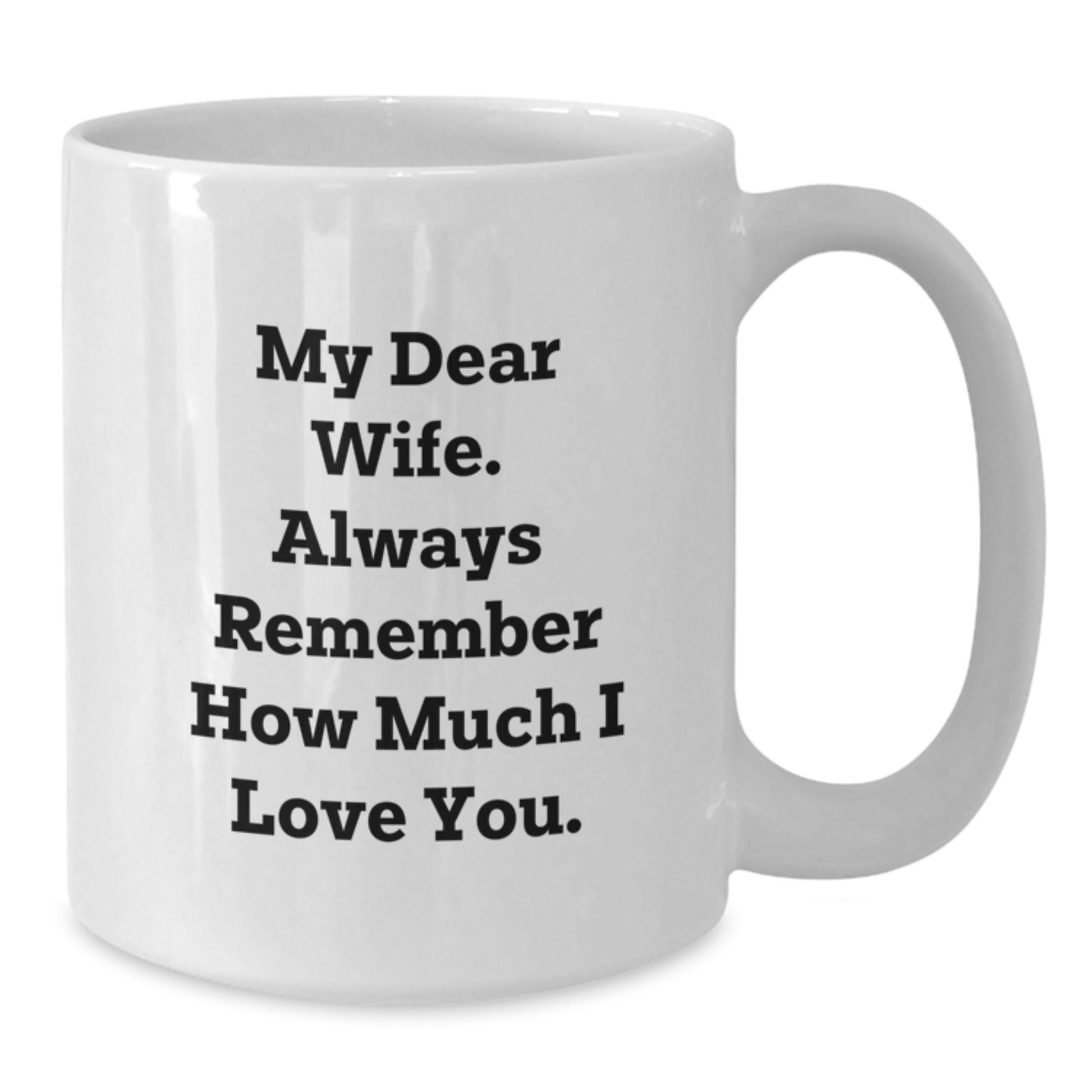 Graduation Unique Gifts for Wife, Funny White Coffee Mug - Gifts from Husband, Perfect Reminders of Love and Appreciation - Additional