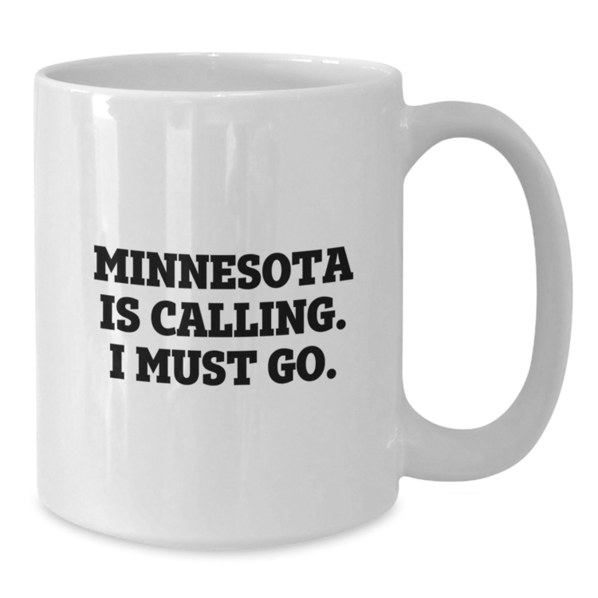 Minnesota Gifts for Friends, Family, or Coworkers - Funny White Coffee Mug, 'Minnesota Is Calling, I Must Go!' - Birthday Unique Presents - Additional