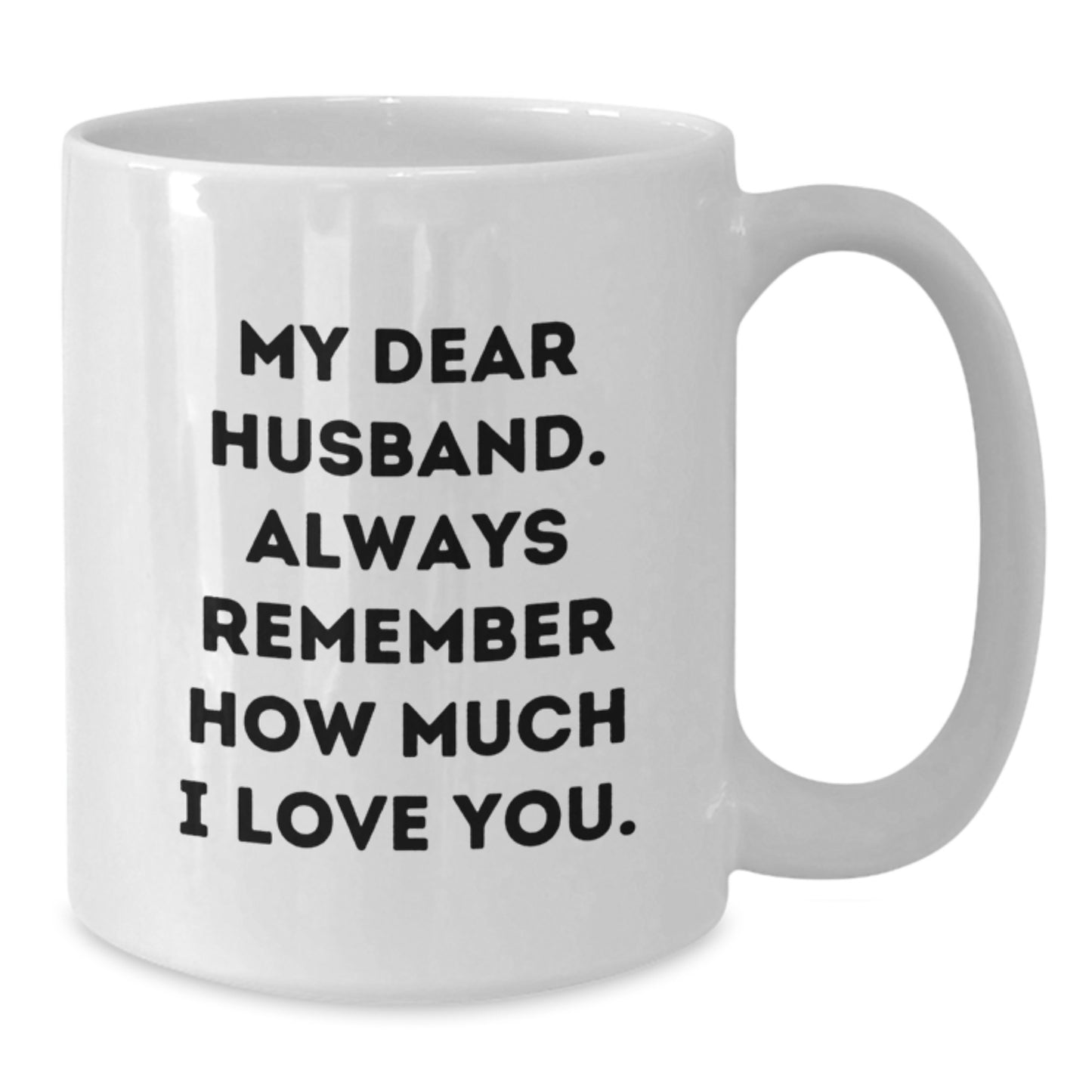 Funny Quotes for Husband, White Coffee Mug Gifts from Women, Valentine's Unique Husband Gifts - Additional