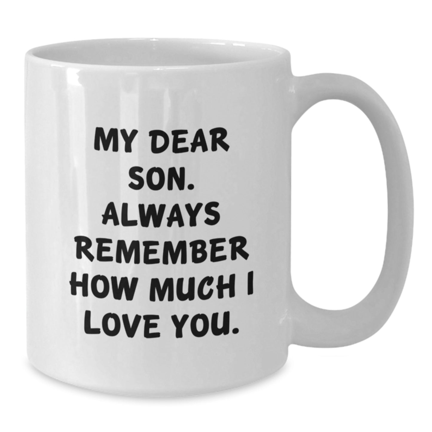 Funny Son Love Quote Gifts from Mom - White Coffee Mug for Men - Mother's Day Unique Gifts for Son - Additional