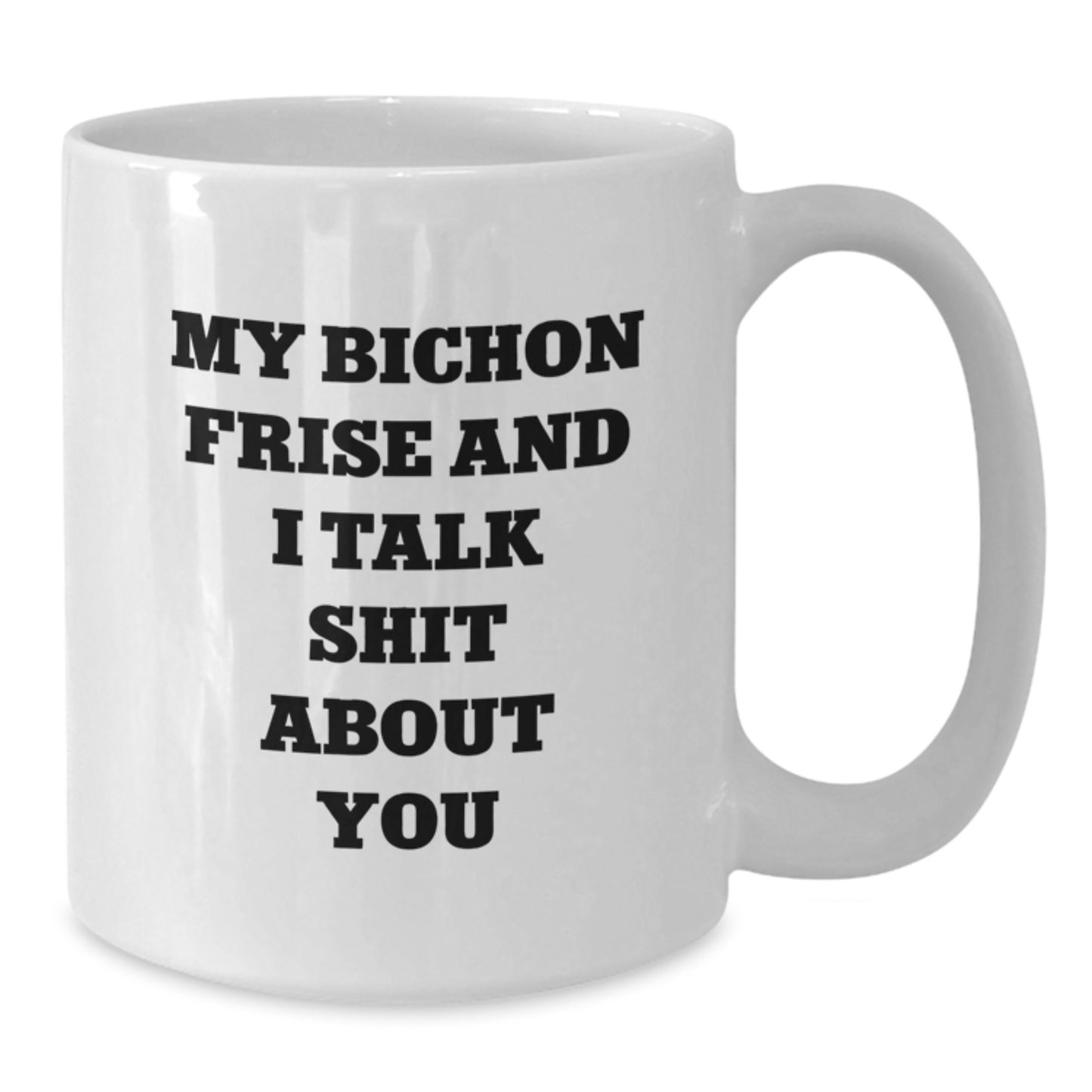 Funny Bichon Frise Dog Gifts from Family and Friends - White Coffee Mug for Christmas Unique Presents - Additional