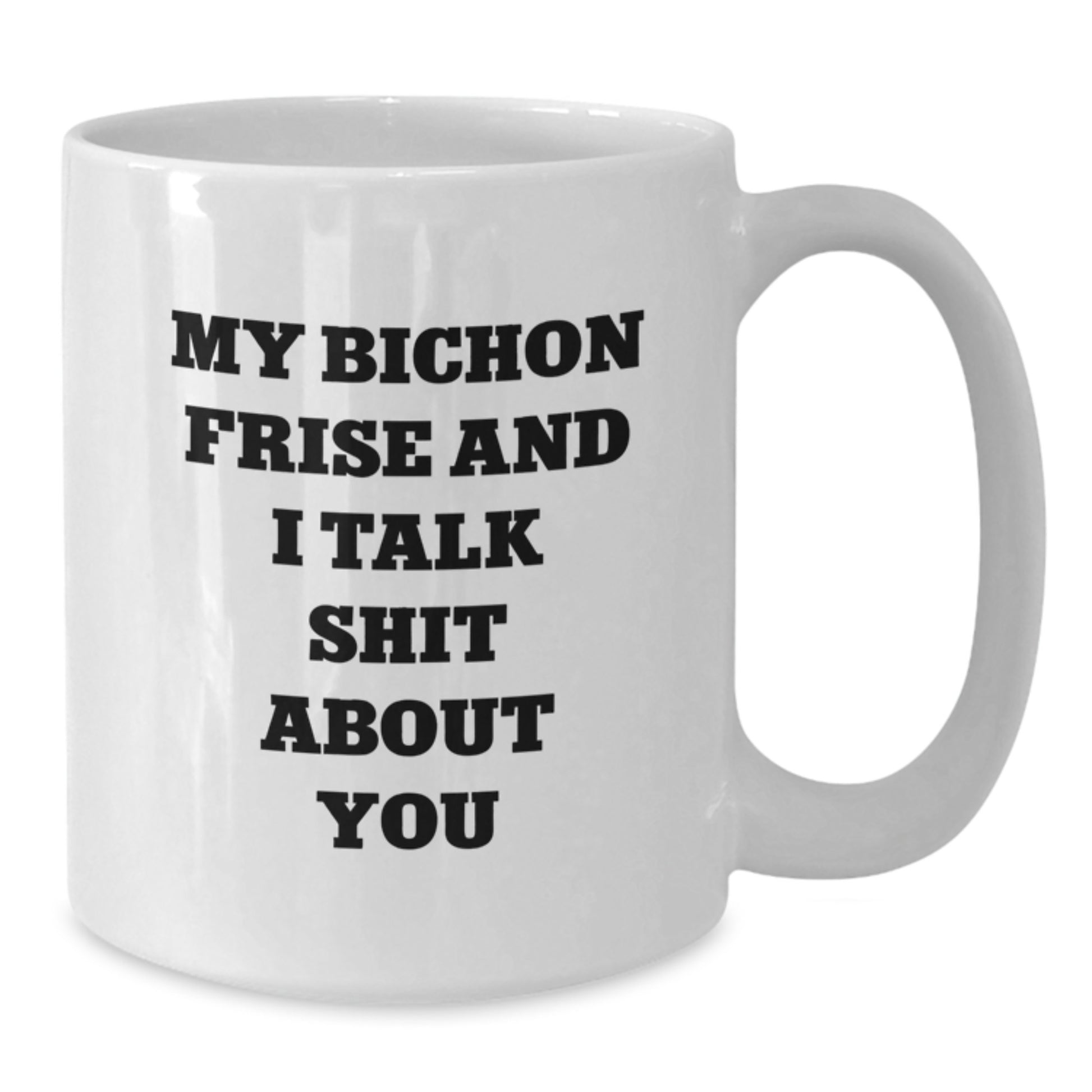 Funny Bichon Frise Dog Gifts from Family and Friends - White Coffee Mug for Christmas Unique Presents - Additional