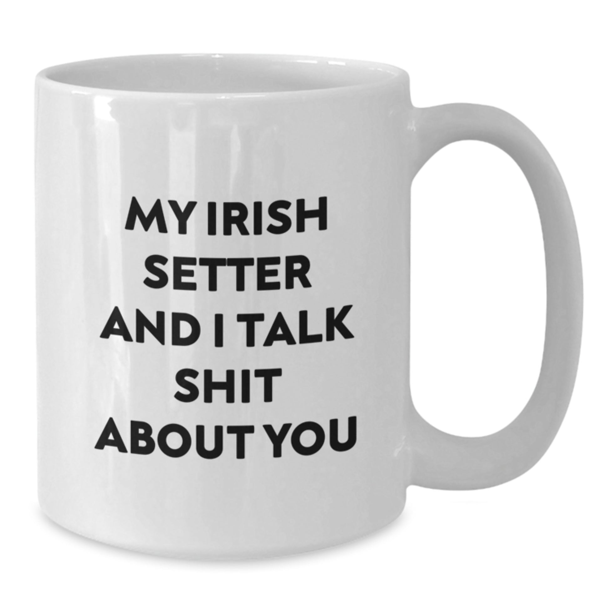 Irish Setter Dog Lover Gifts from Family and Friends Funny White Coffee Mug, Unique Christmas Unique Gifts Ideas for Irish Setter Dog Enthusiasts - Additional