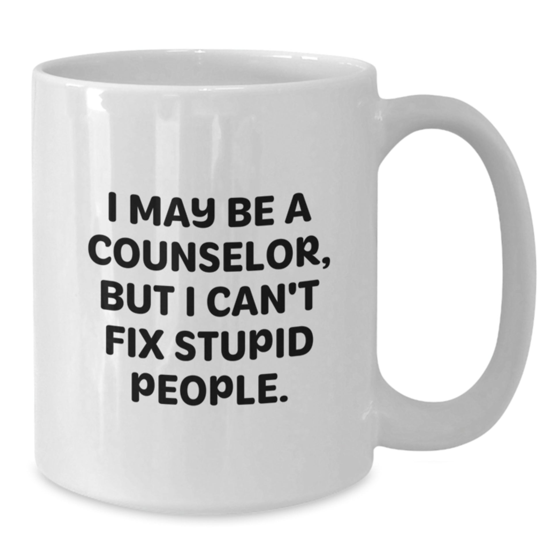 Funny White Coffee Mug for Counselor Gifts from Men - Mother's Day Unique Counselor Quotes, Gift for Counselor, White Mug, I May Be A Counselor - Additional