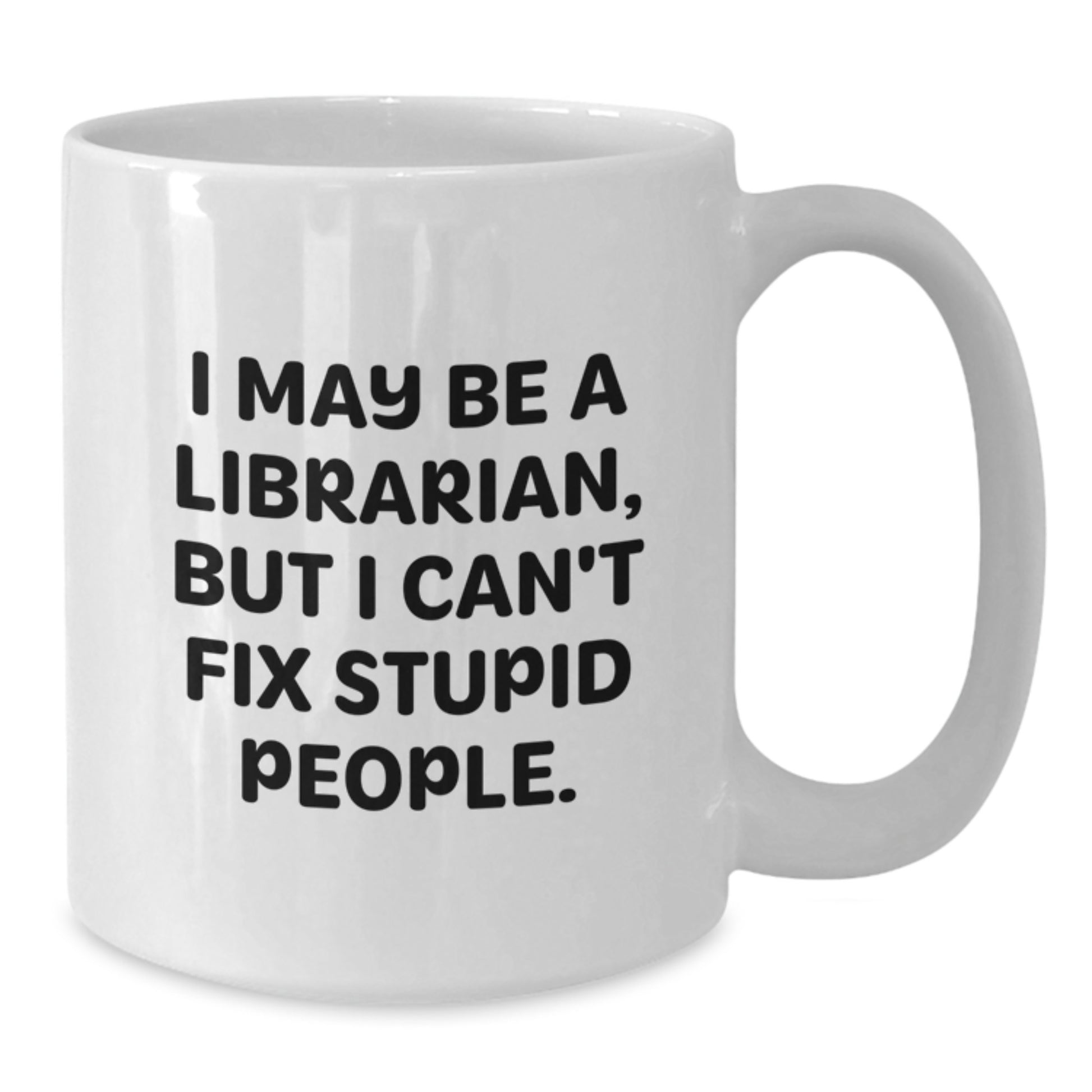 Funny Librarian Quotes Gifts for Librarian Friends and Coworkers - White Coffee Mug for Graduation Unique Gifts from Family - Additional